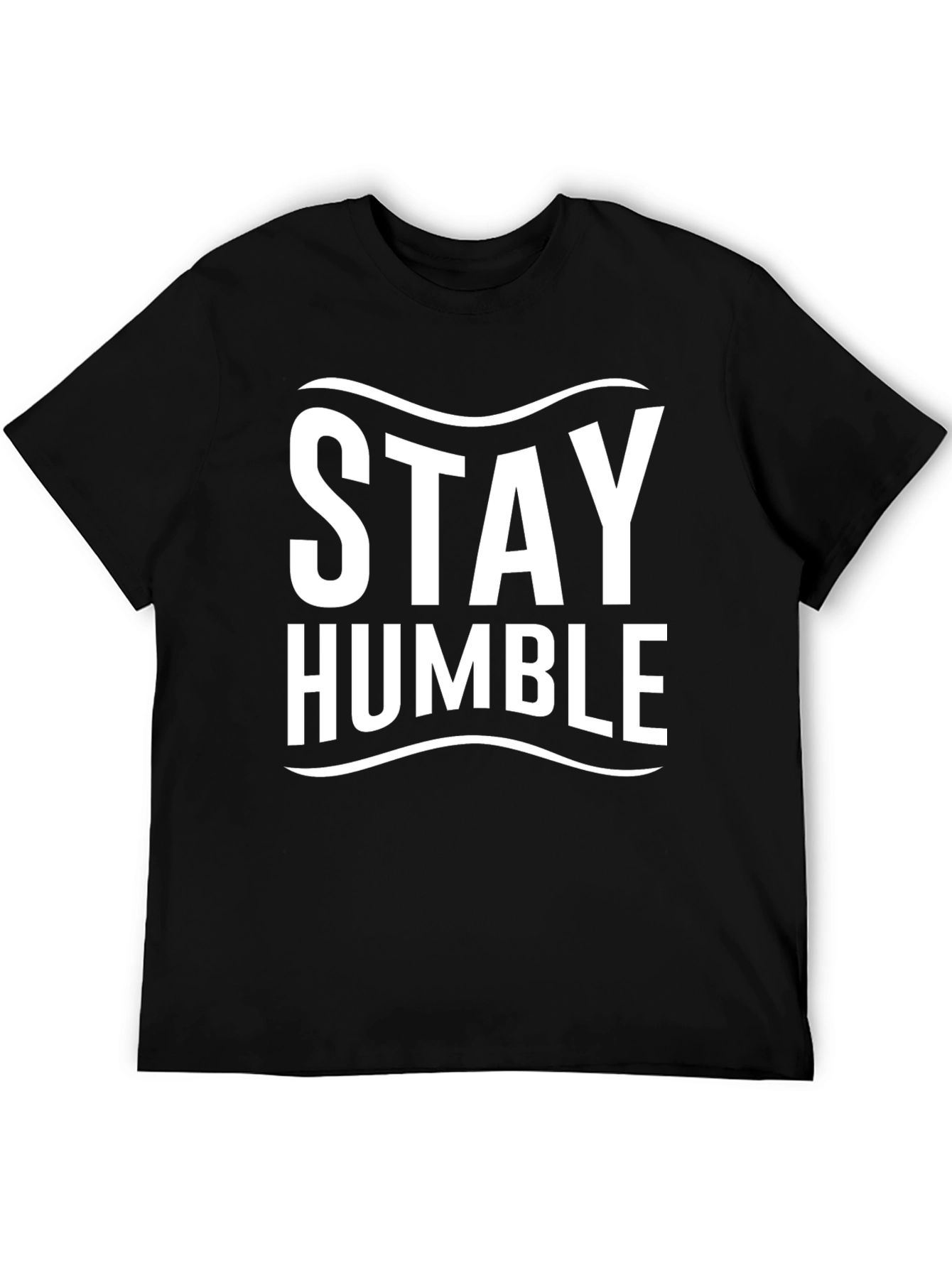 Stay Humble T-Shirt - Mens Graphic Tee