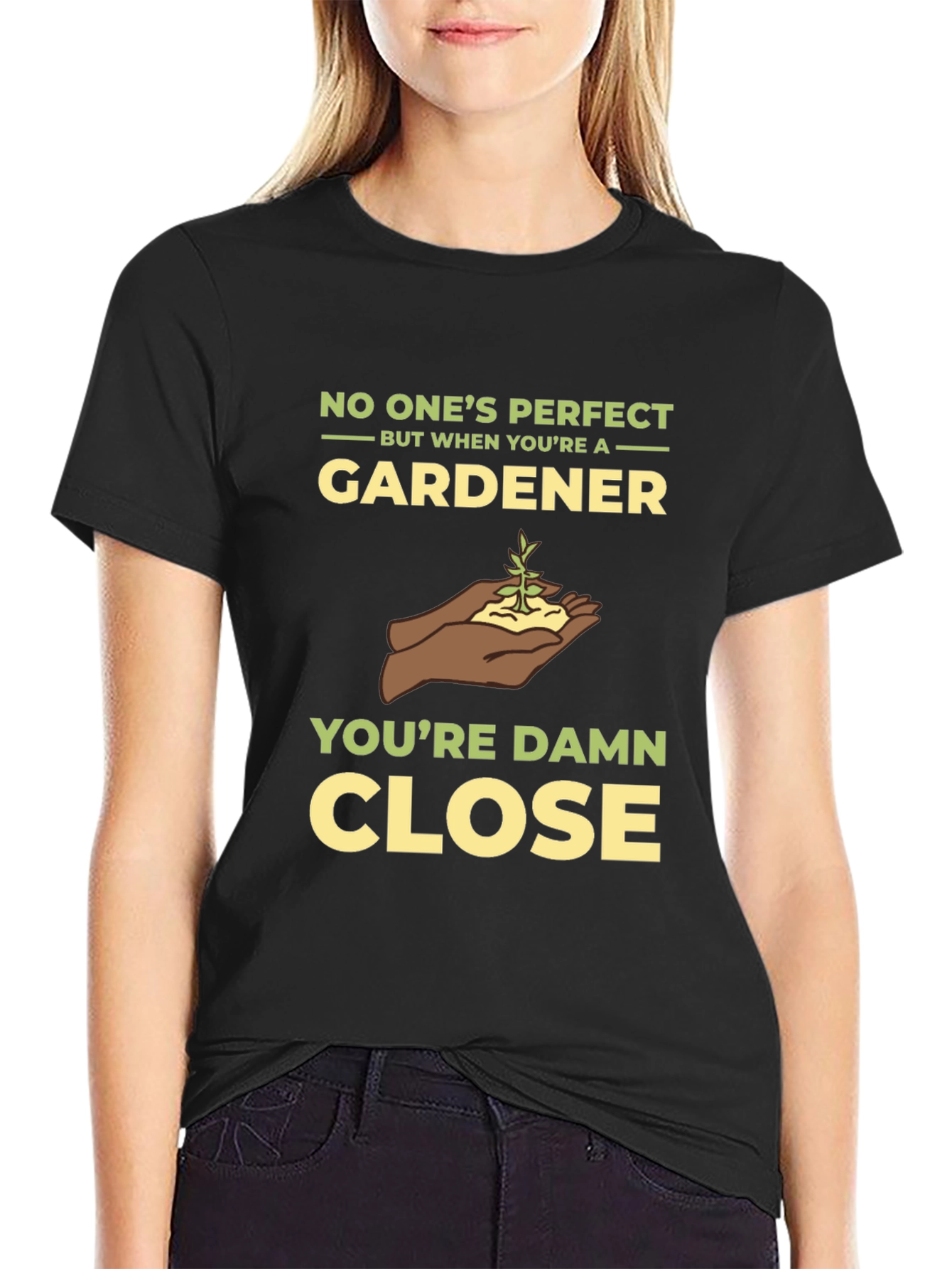 Gardener T-Shirt - No Ones Perfect
