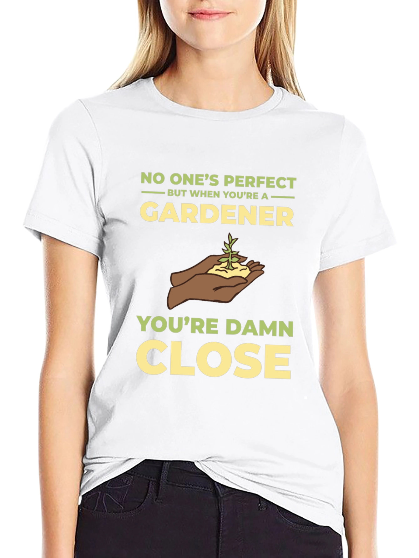 Gardener T-Shirt - No Ones Perfect