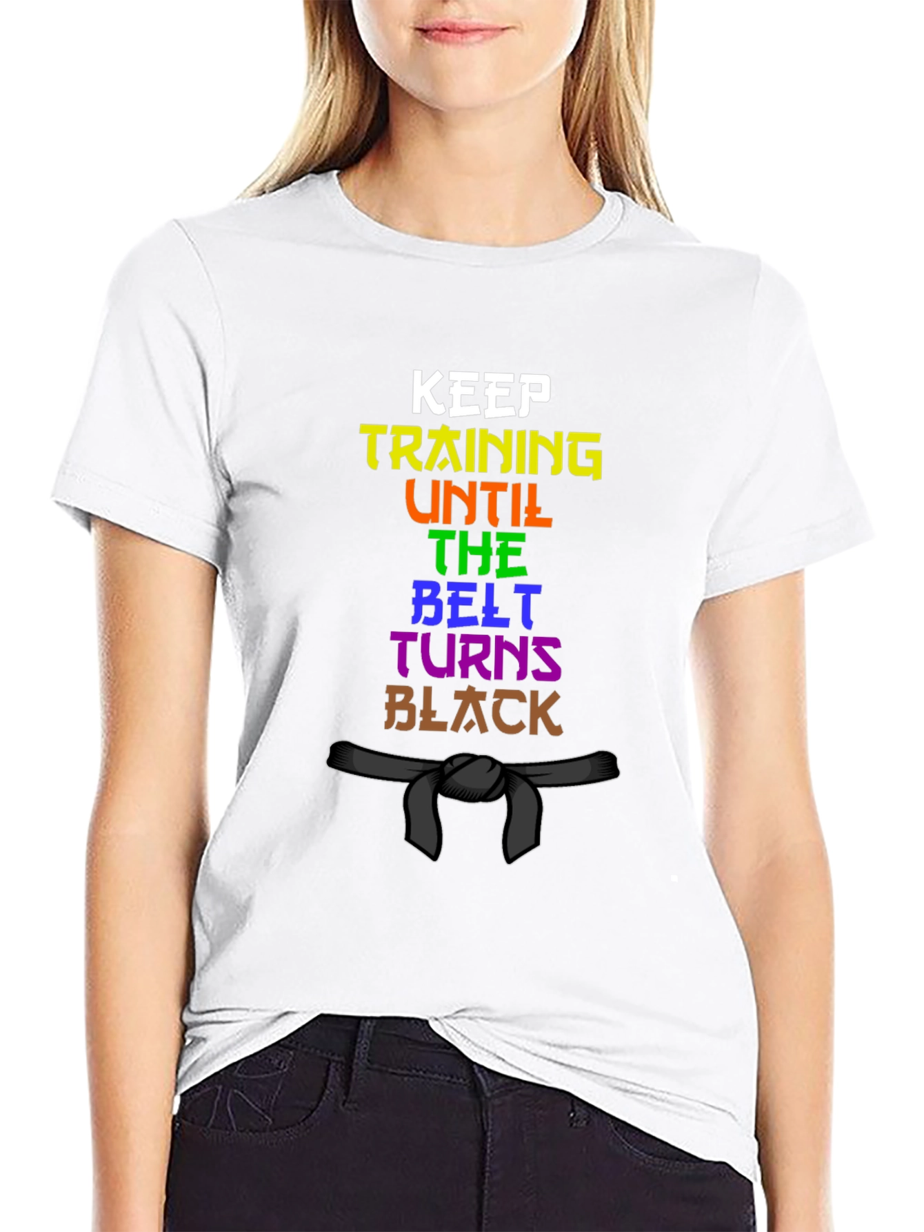 Keep Training Until the Belt Turns Black T-Shirt