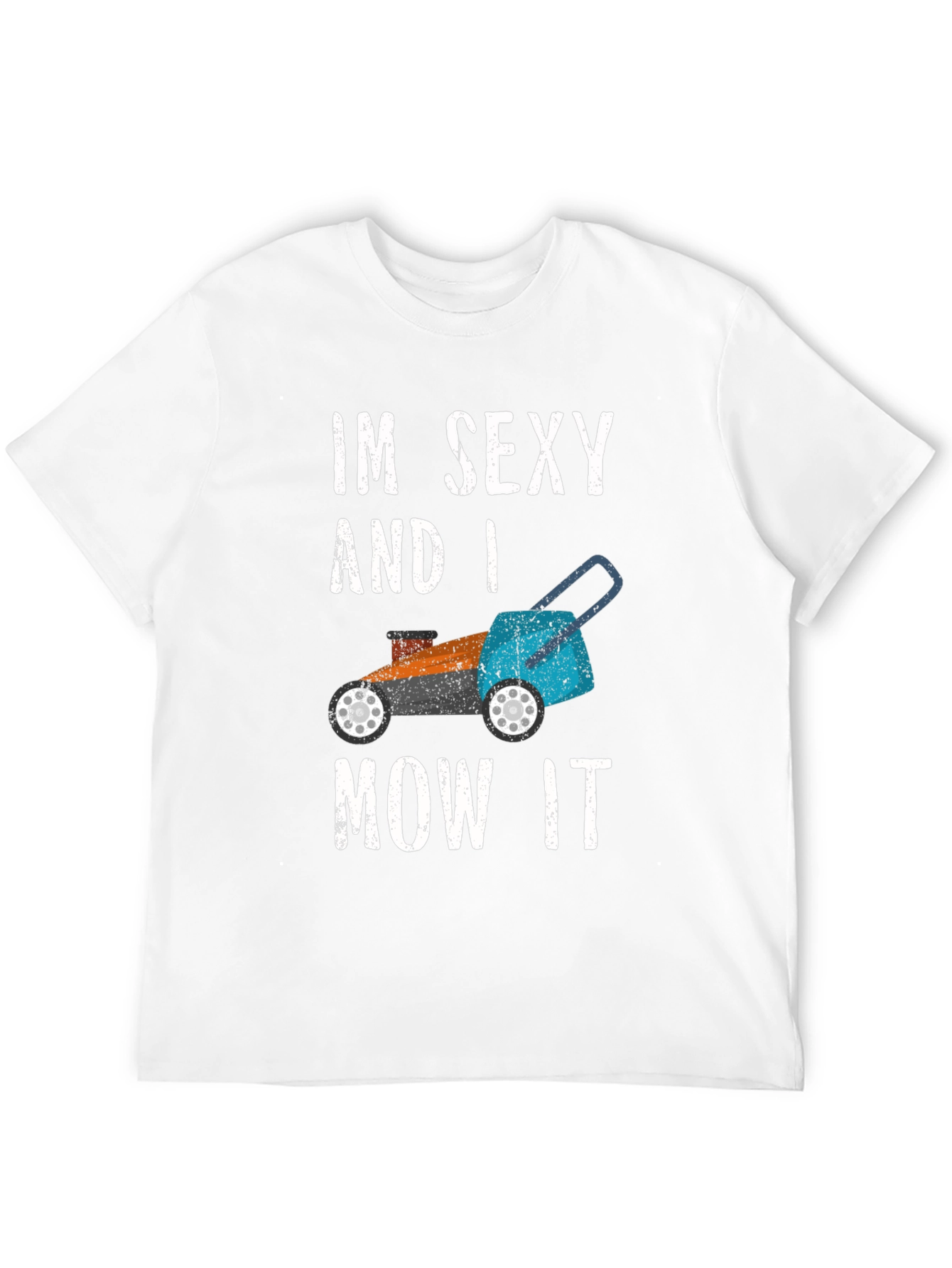 Im Sexy and I Mow It Graphic T-Shirt