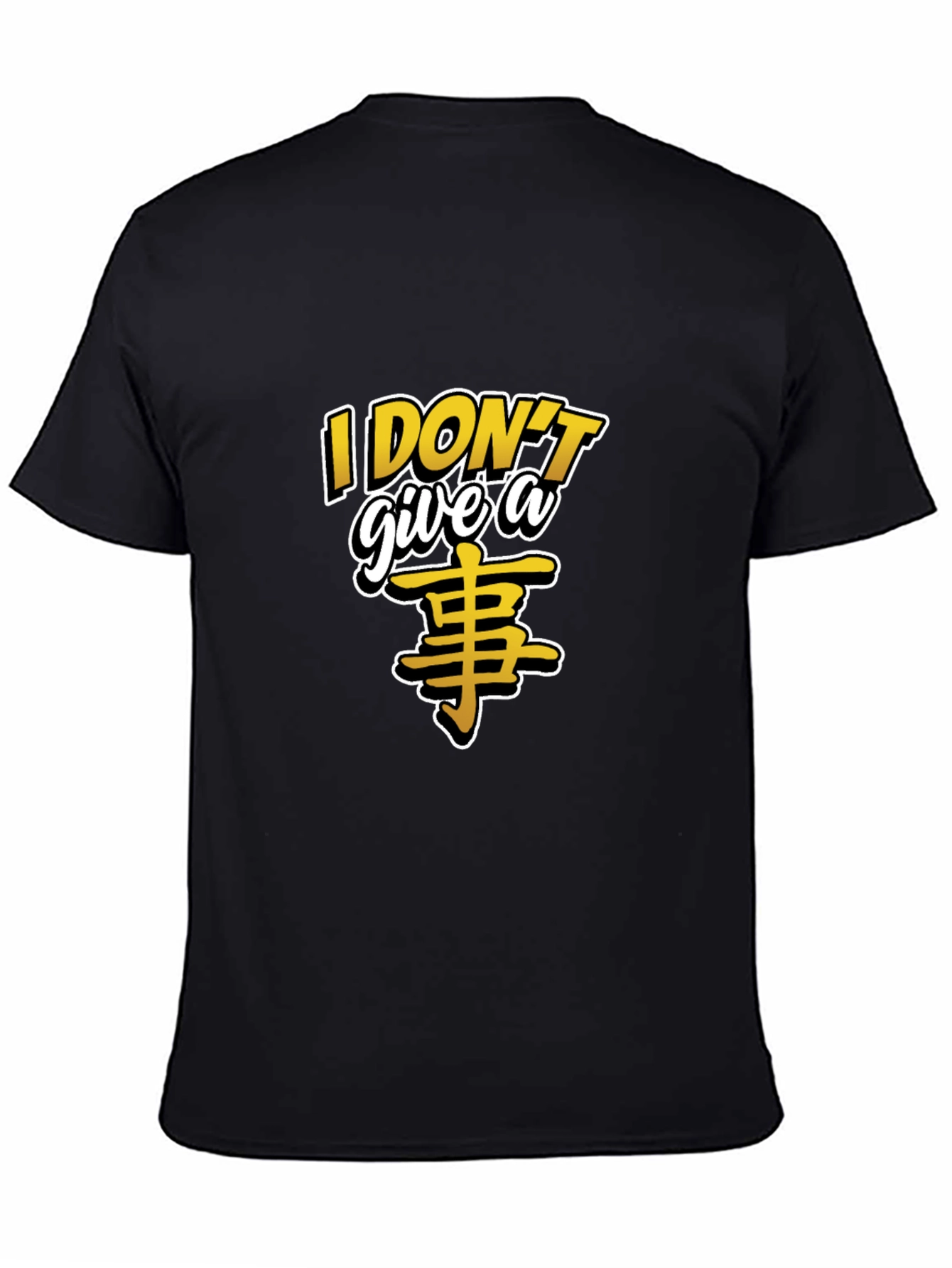 I Dont Give A 事 Black T-Shirt