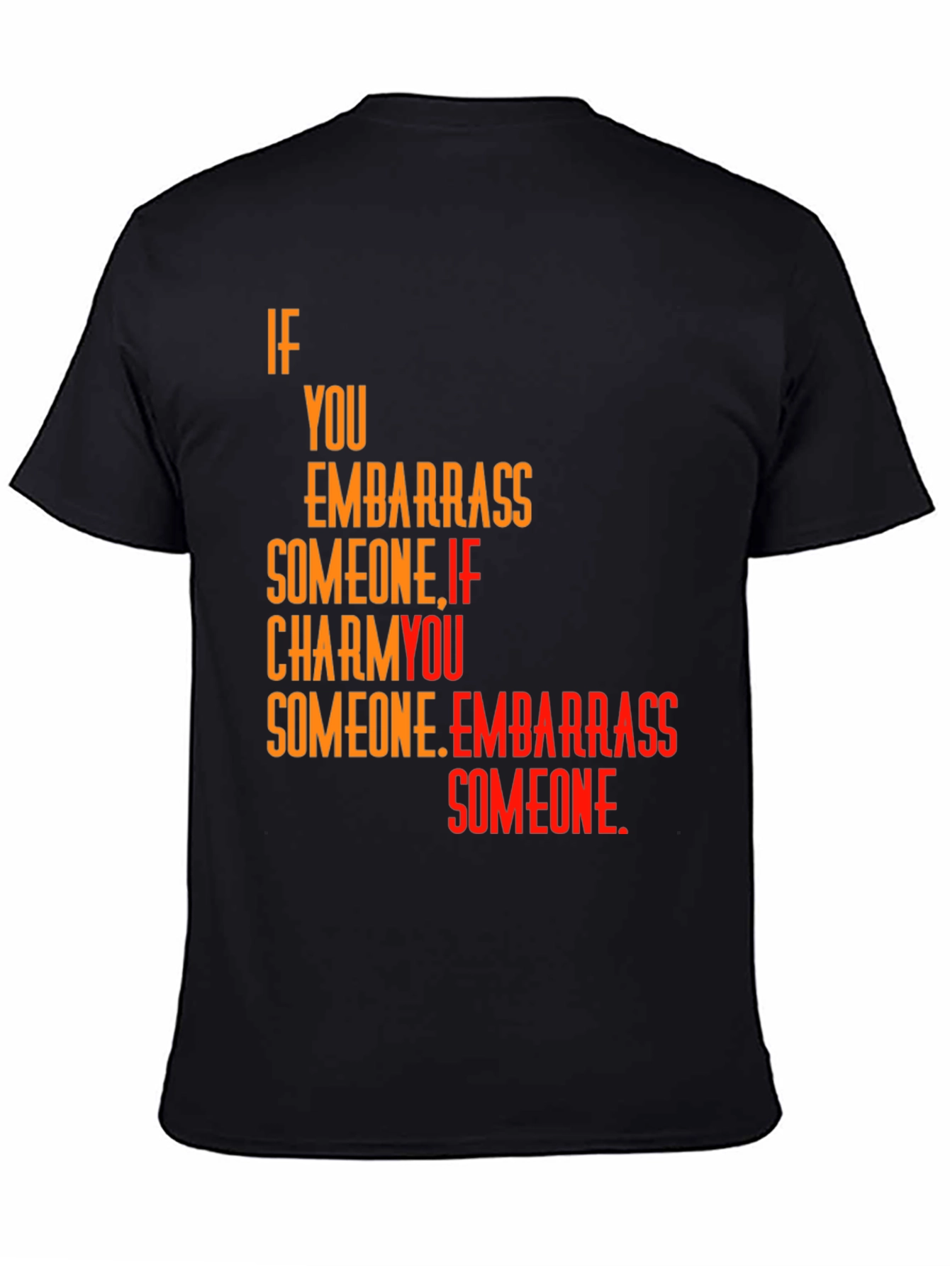 Embarrass Someone Graphic Tee