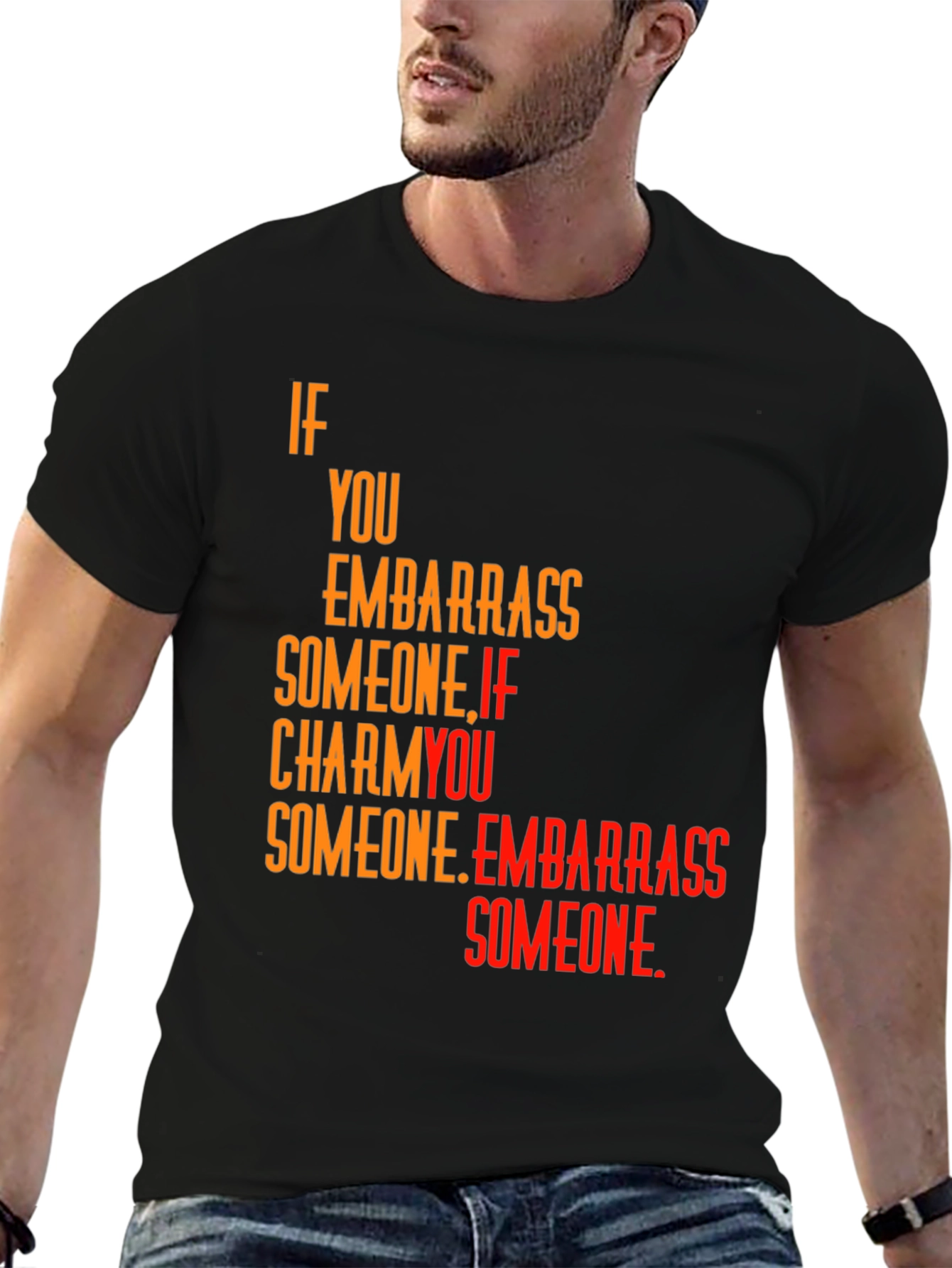 Embarrass Someone Graphic Tee