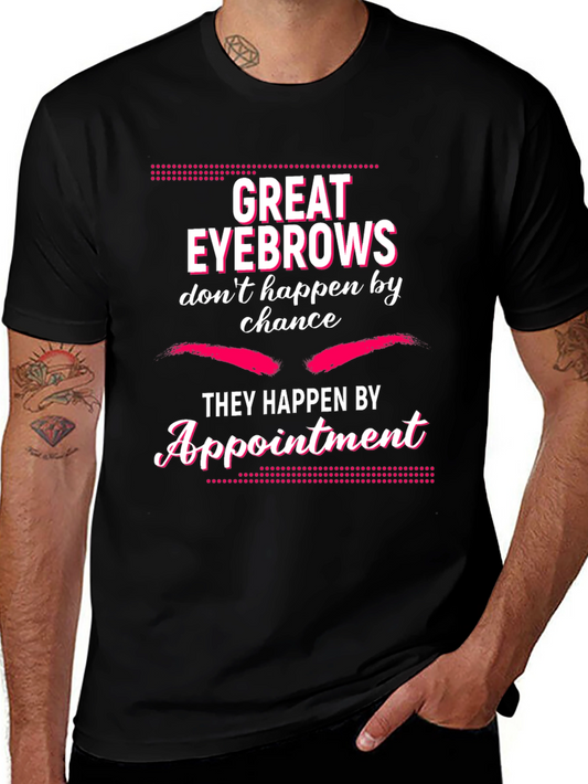 Great Eyebrows Appointment T-Shirt - Black
