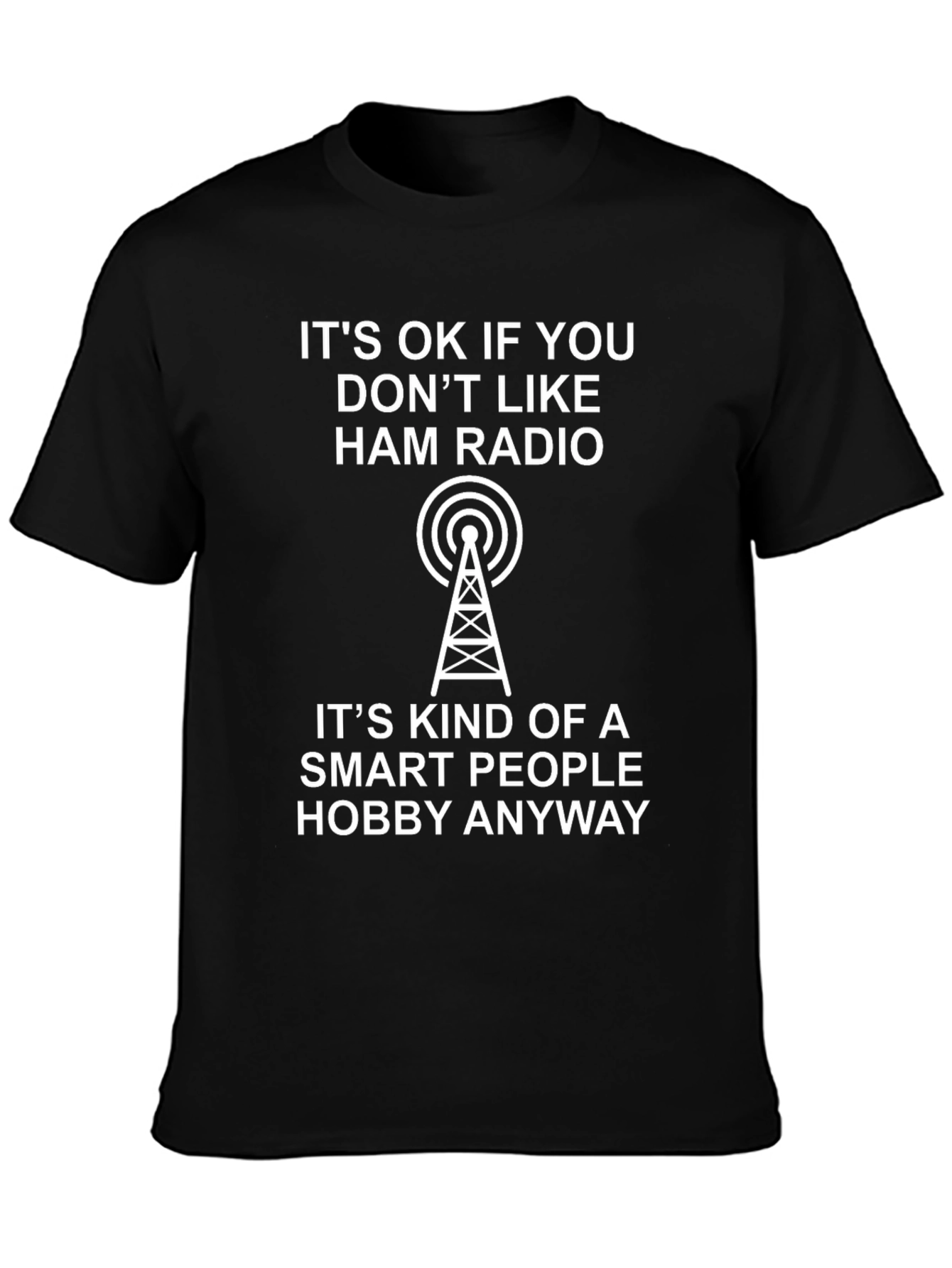 Ham Radio Smart Hobby T-Shirt