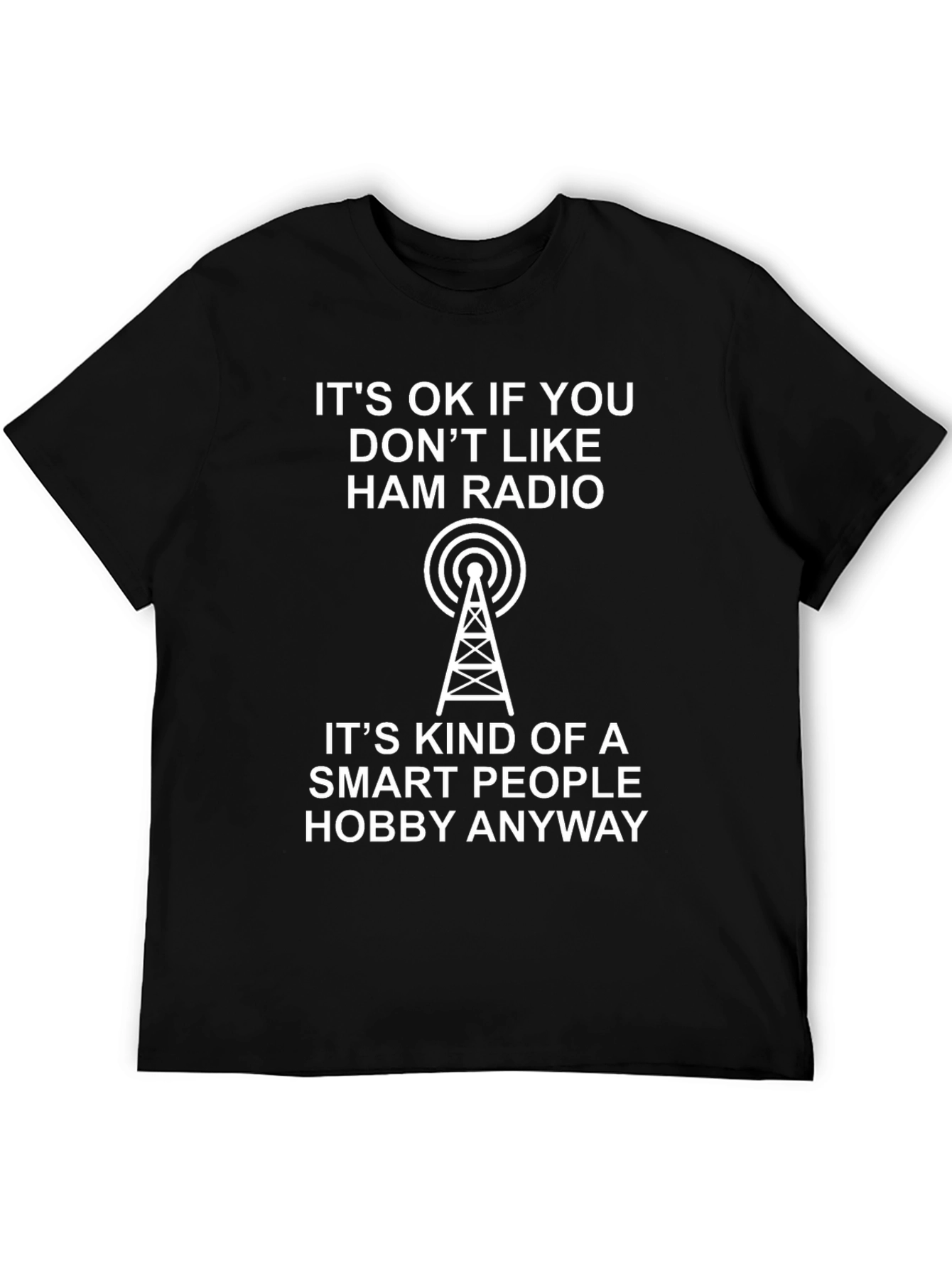 Ham Radio Smart Hobby T-Shirt