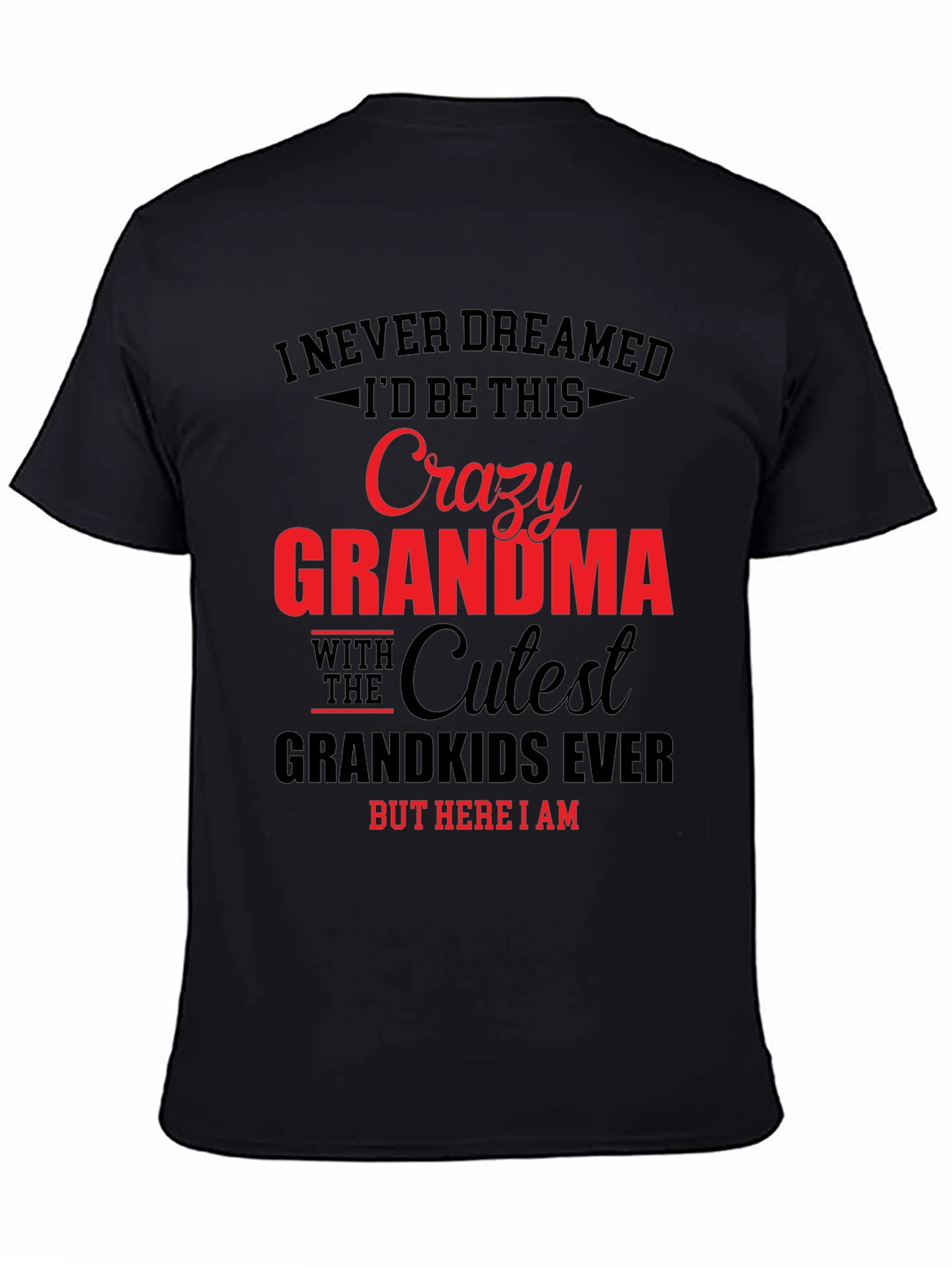 Crazy Grandma T-Shirt: Cutest Grandkids Ever!