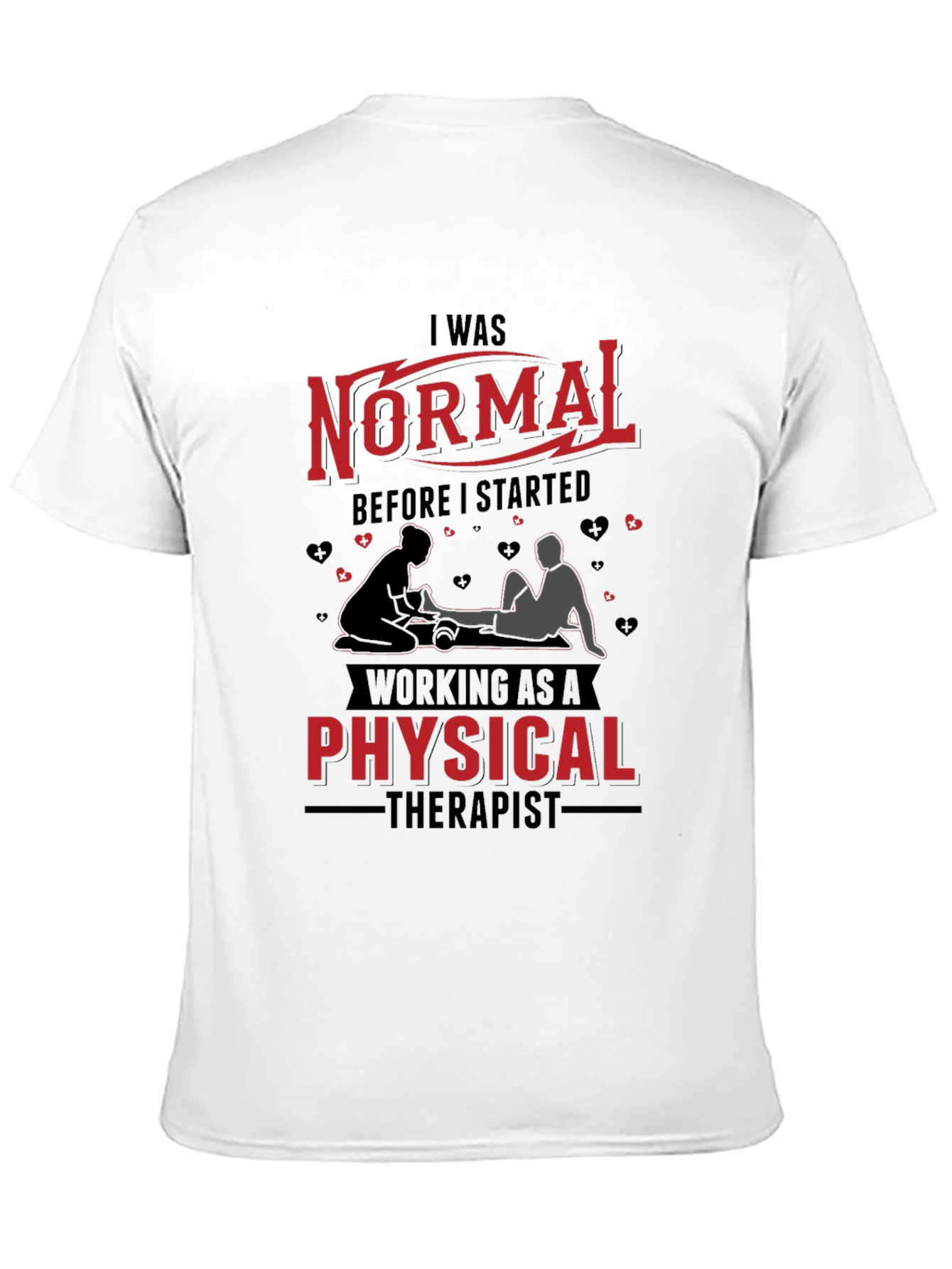 Normal Before Physical Therapist Graphic Tee