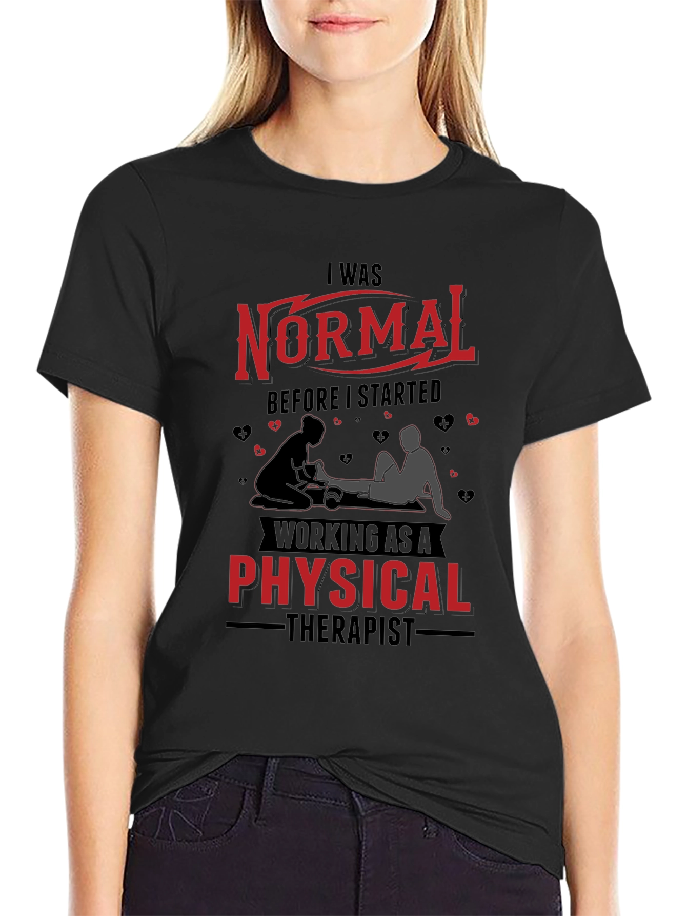 Normal Before Physical Therapist Graphic Tee
