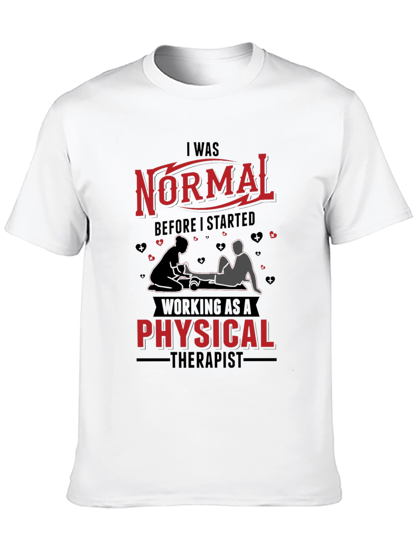 Normal Before Physical Therapist Graphic Tee