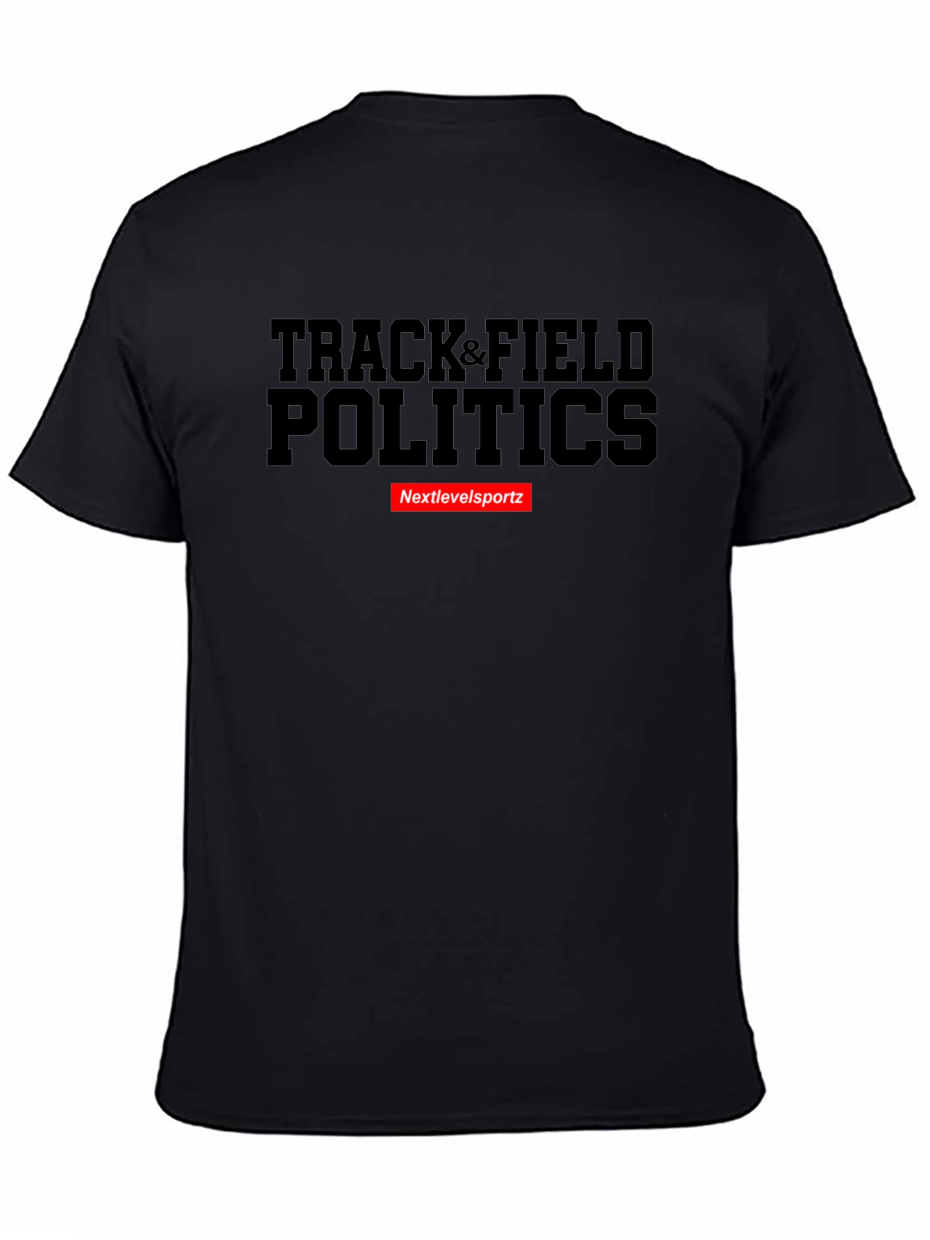 Track & Field Politics T-Shirt - Nextlevelsportz