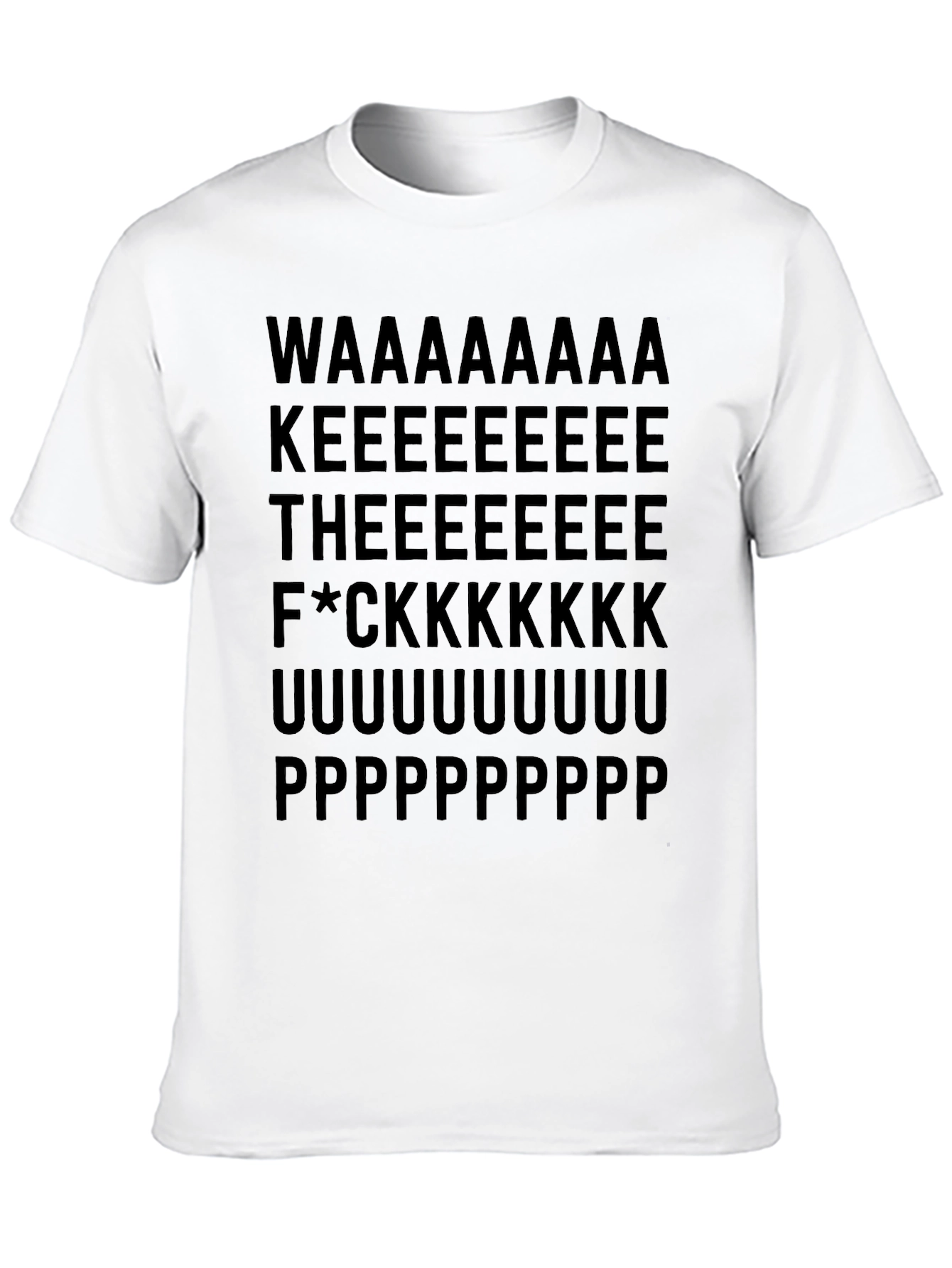 Wake The F*ck Up T-Shirt - Funny Novelty Tee