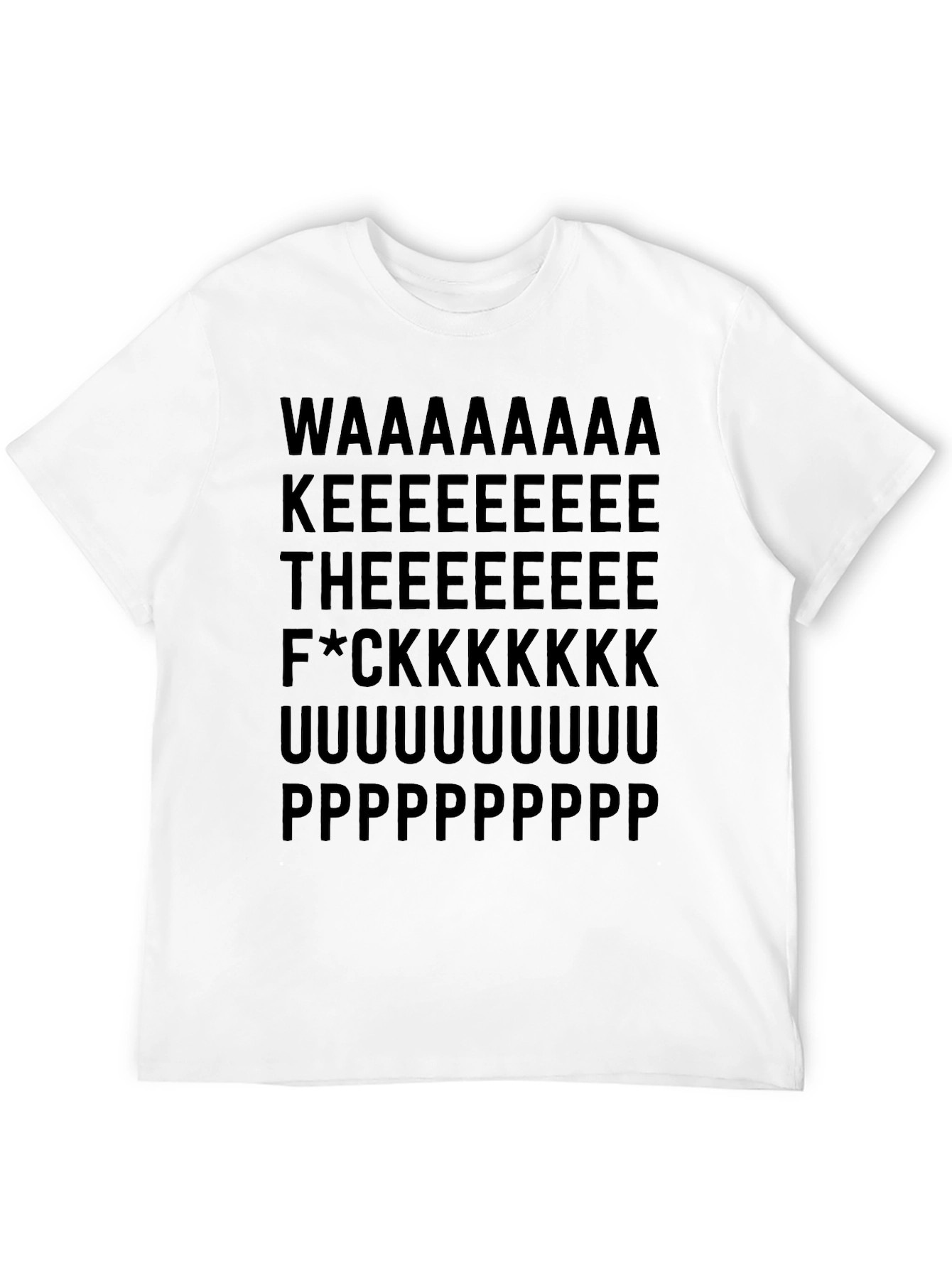 Wake The F*ck Up T-Shirt - Funny Novelty Tee