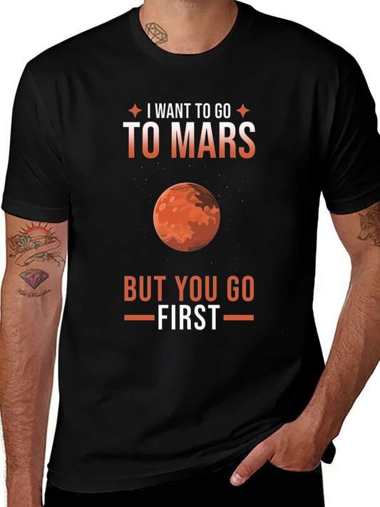 I Want To Go To Mars T-Shirt