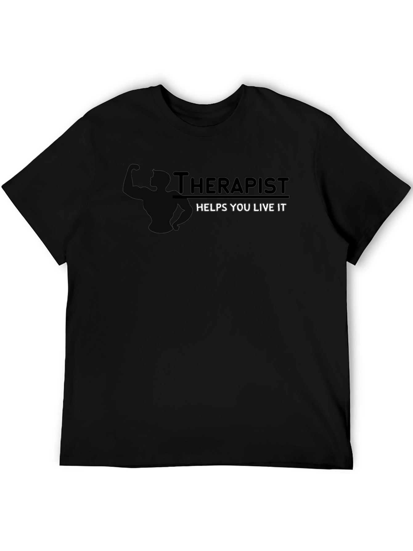 Therapist Helps You Live It Black T-Shirt