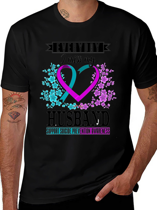 Everyday I Miss My Husband Suicide Awareness T-Shirt