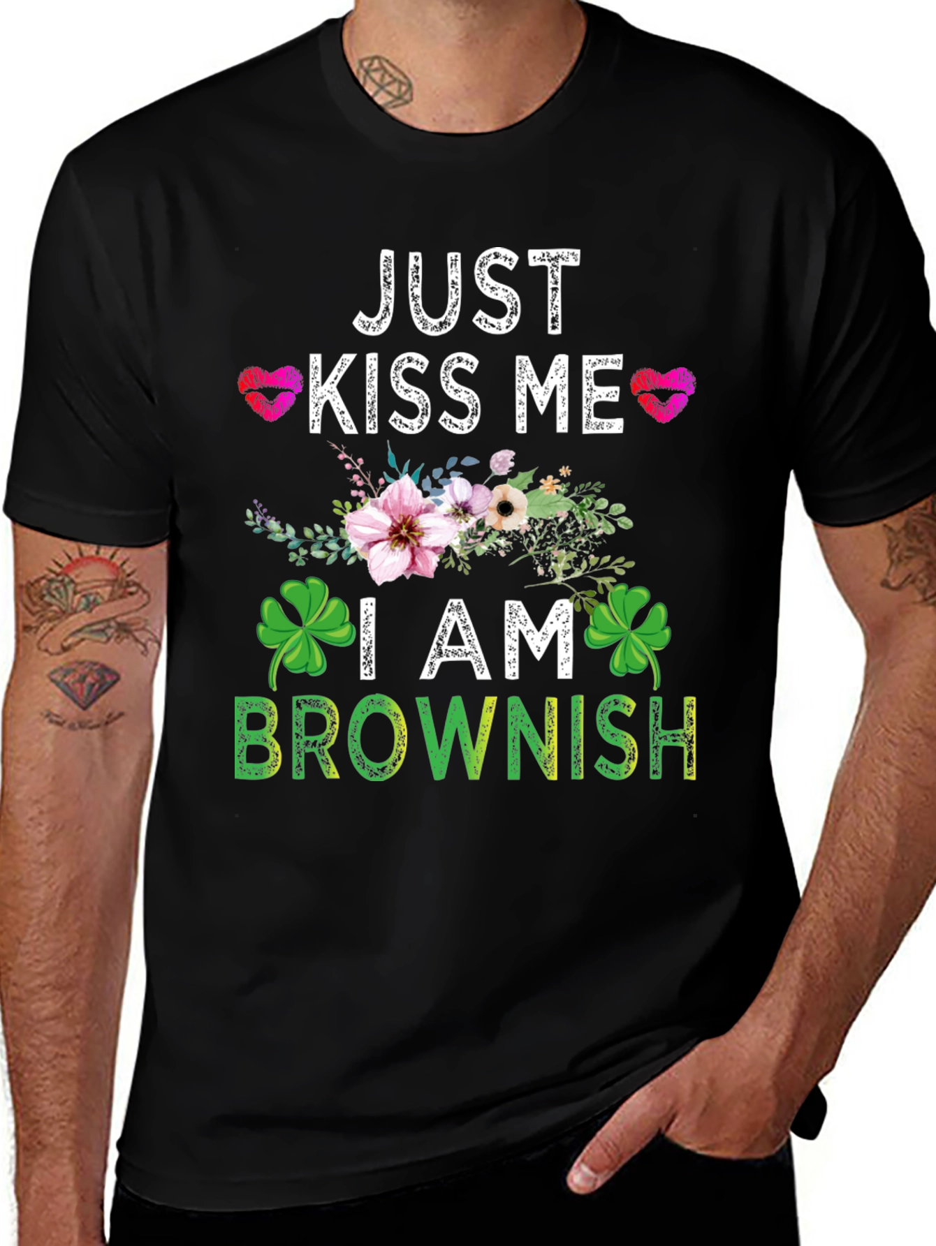 Just Kiss Me I am Brownish Graphic T-Shirt