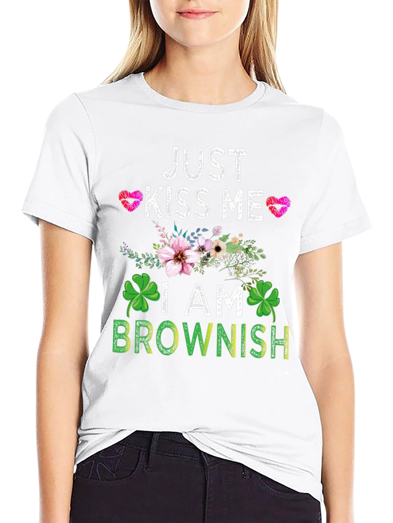 Just Kiss Me I am Brownish Graphic T-Shirt