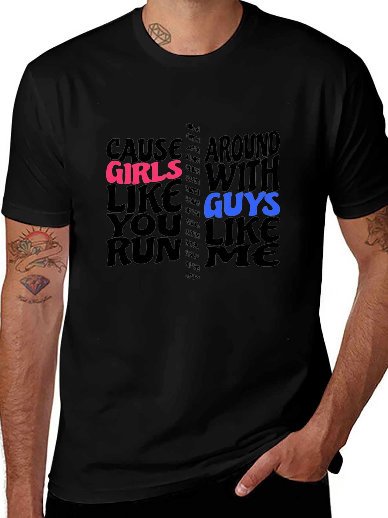 Cause Girls Like You T-Shirt