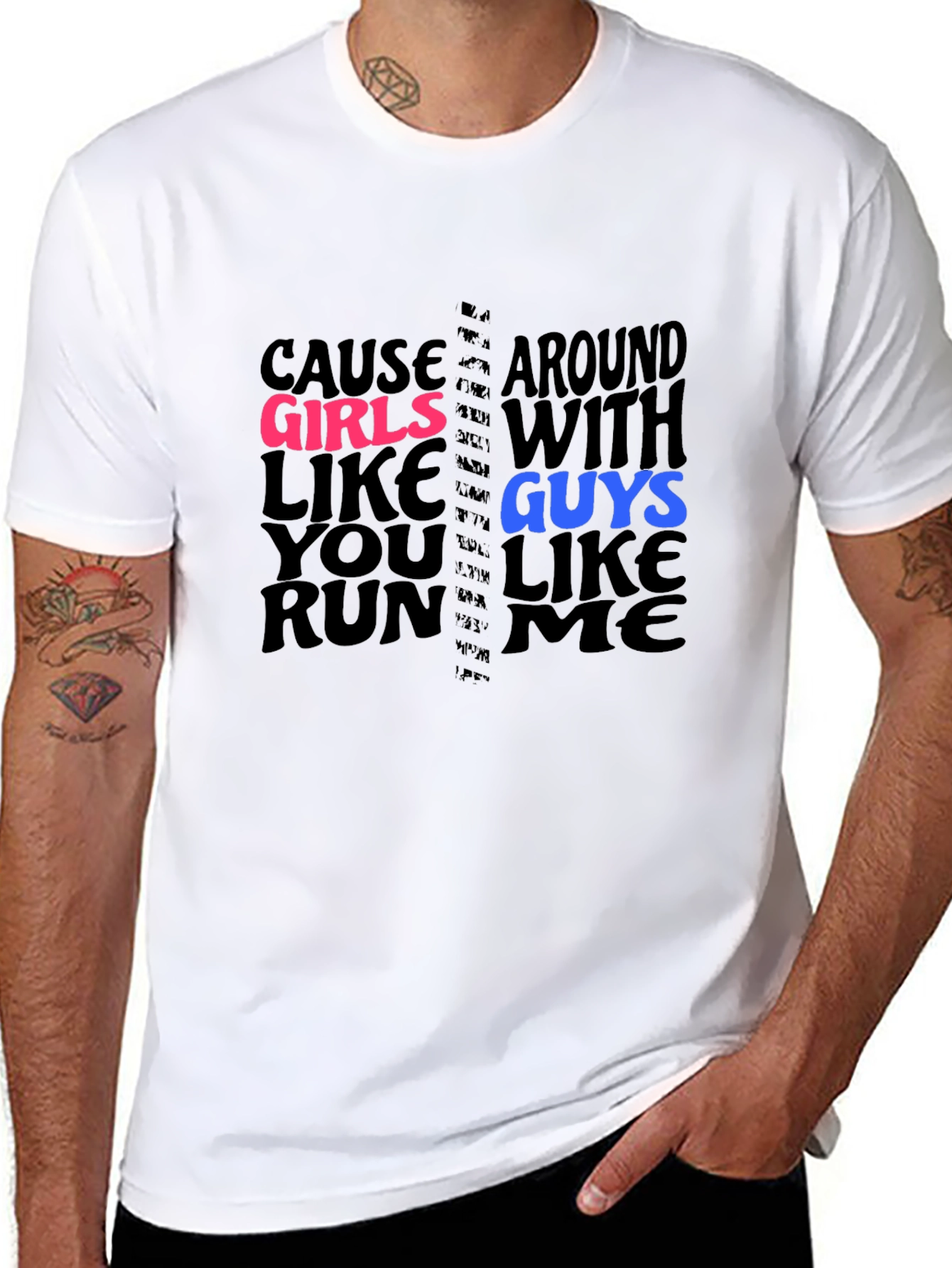 Cause Girls Like You T-Shirt