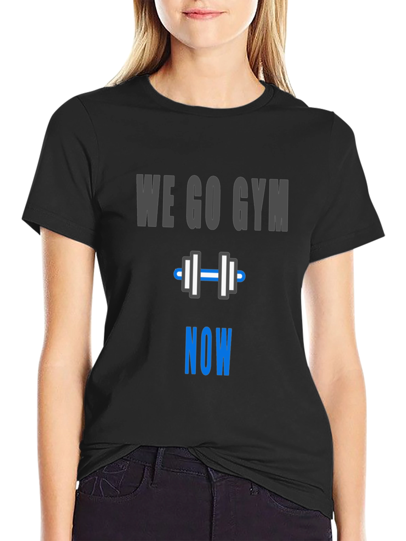 We Go Gym Now - Workout Motivation T-Shirt