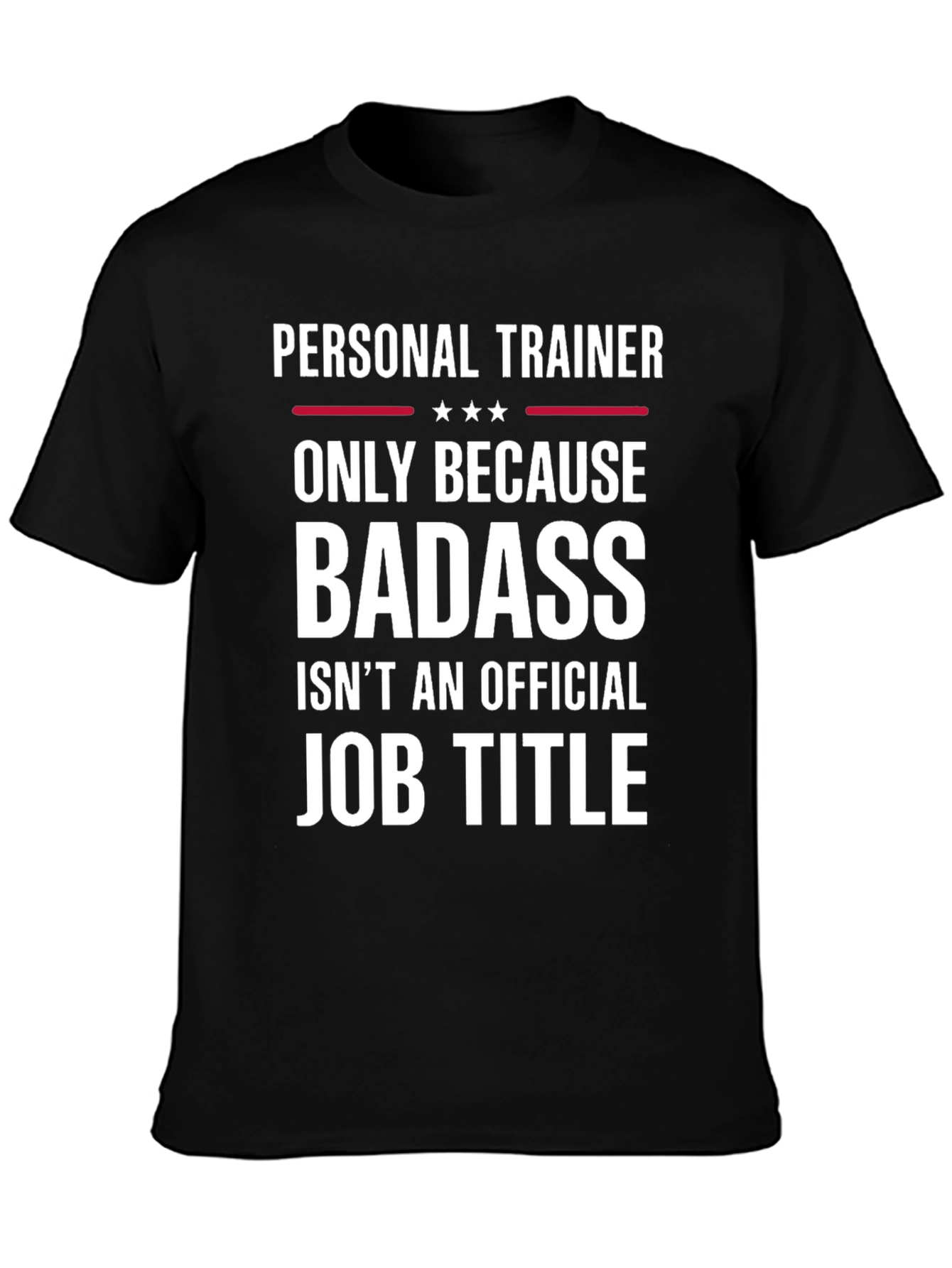Personal Trainer Badass Job Title T-Shirt