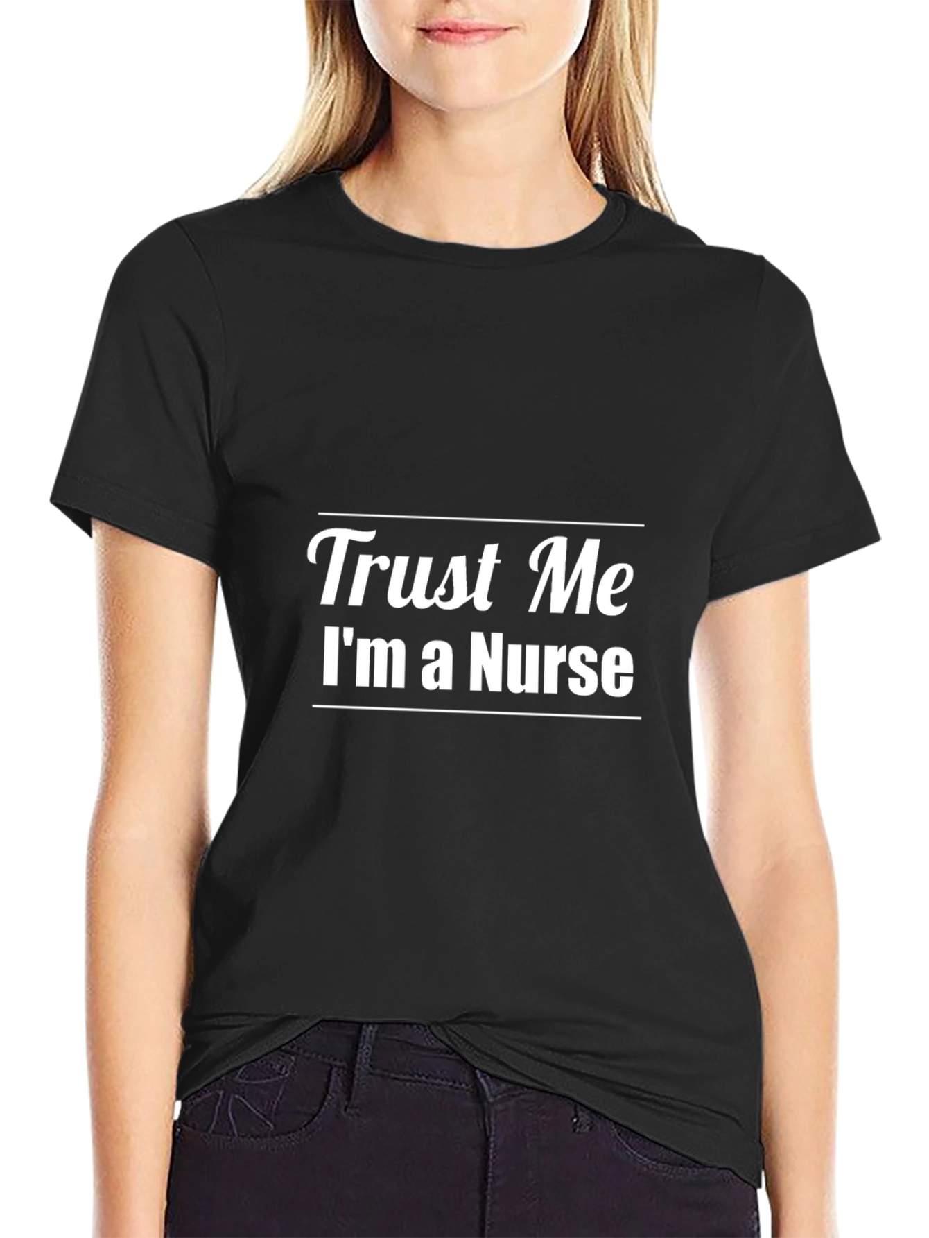 Trust Me Im a Nurse T-Shirt