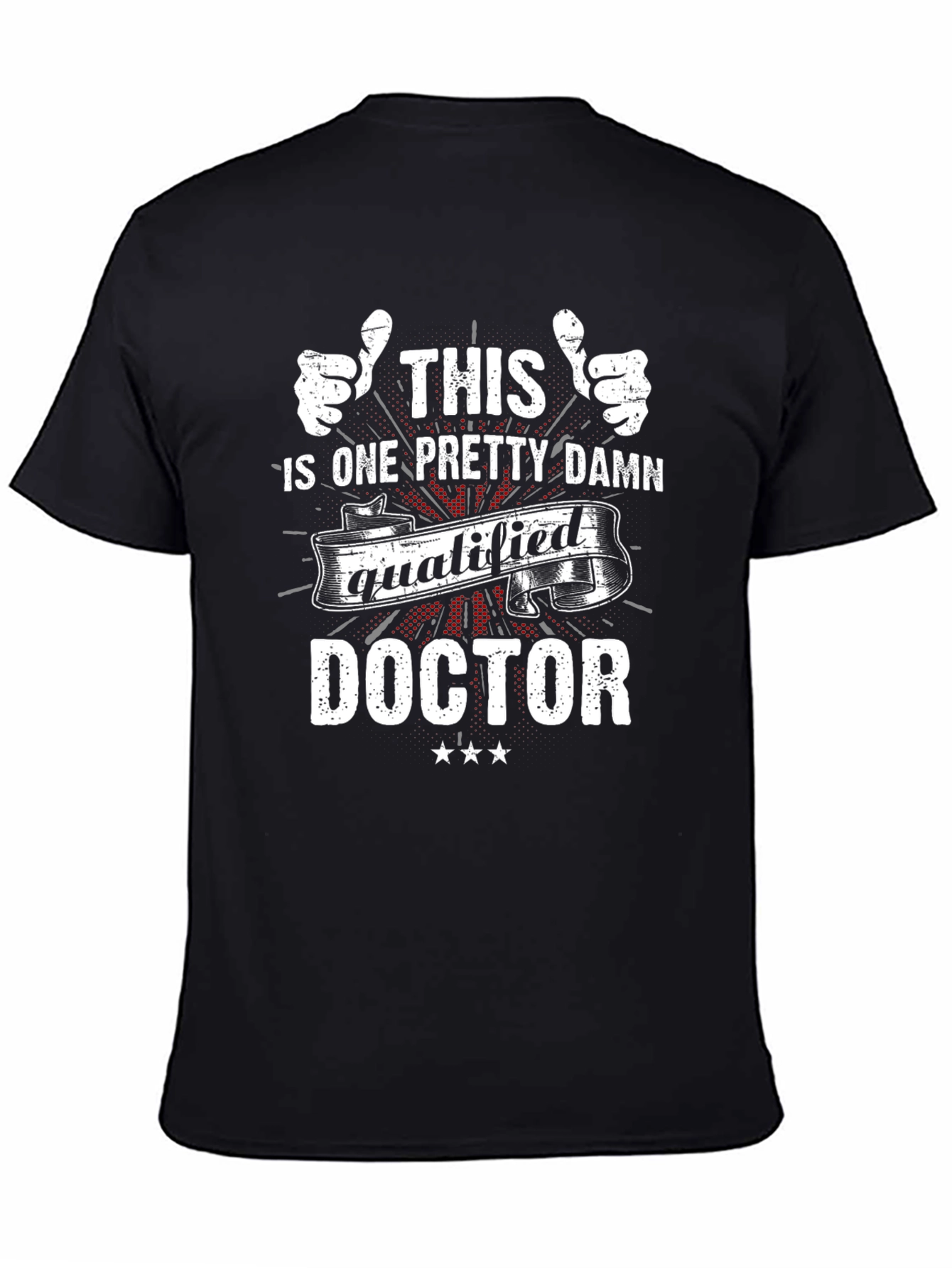 Qualified Doctor Graphic T-Shirt