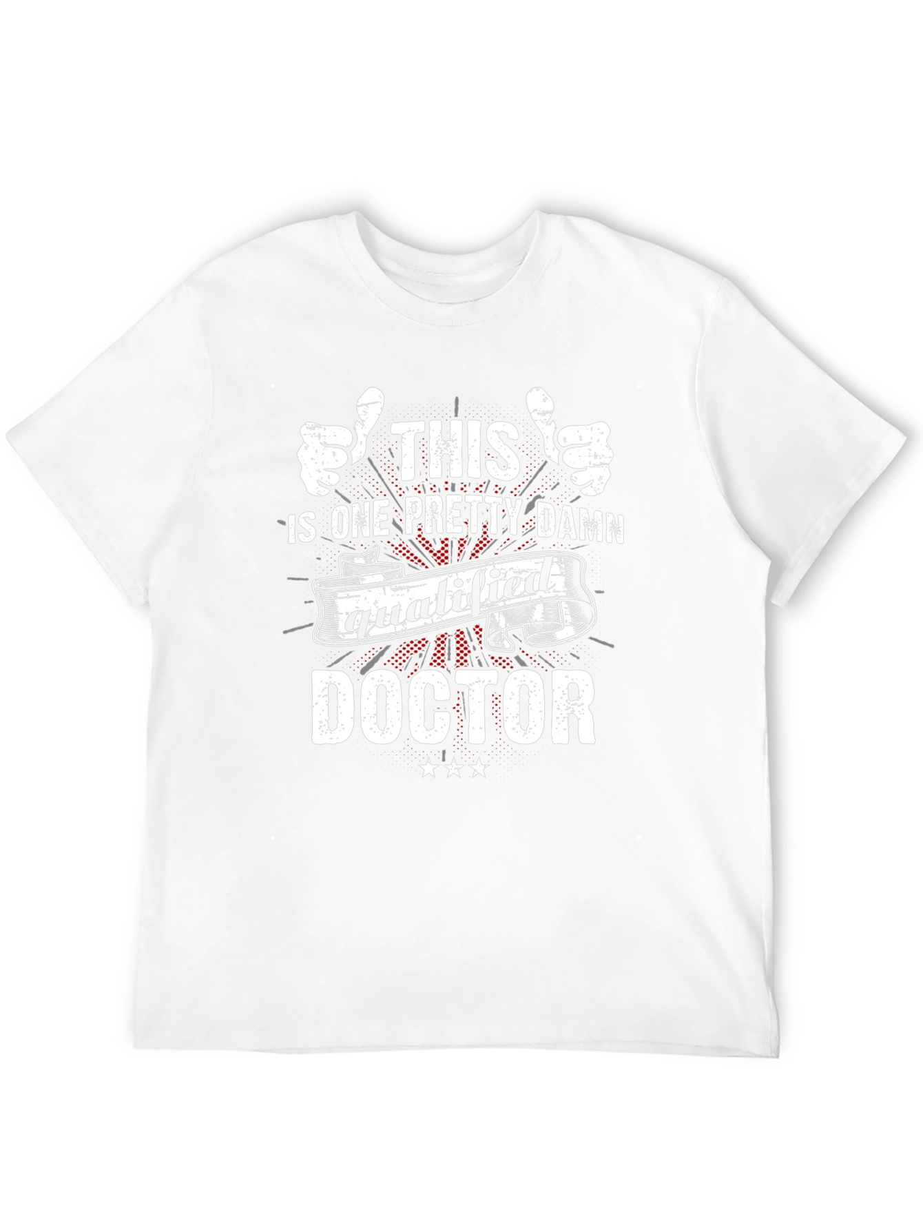 Qualified Doctor Graphic T-Shirt