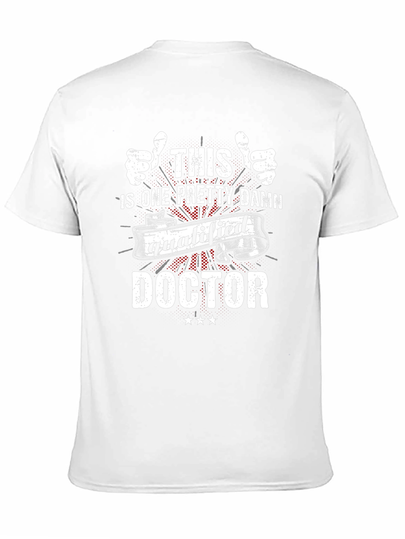 Qualified Doctor Graphic T-Shirt