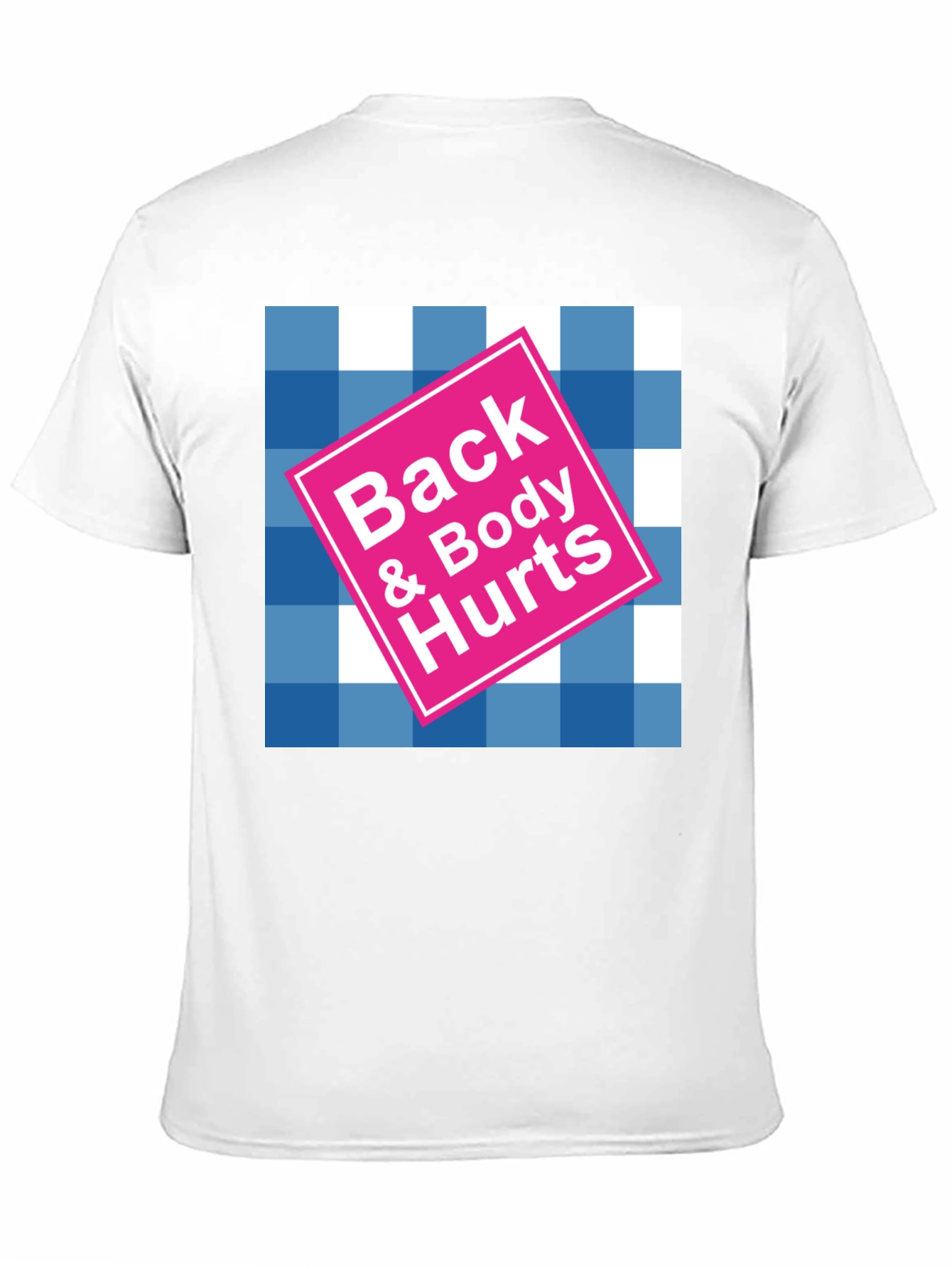 Back & Body Hurts Graphic T-Shirt