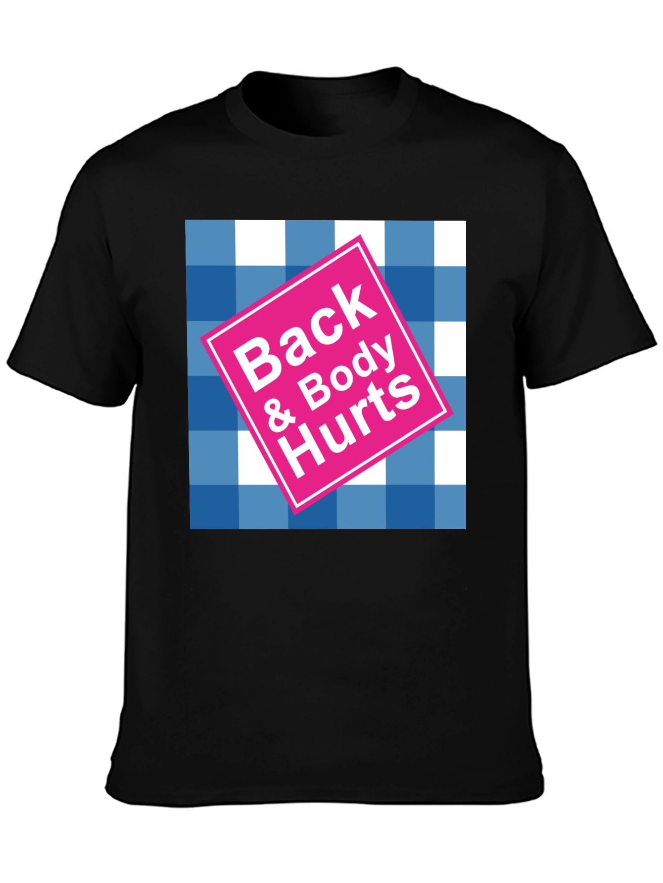 Back & Body Hurts Graphic T-Shirt