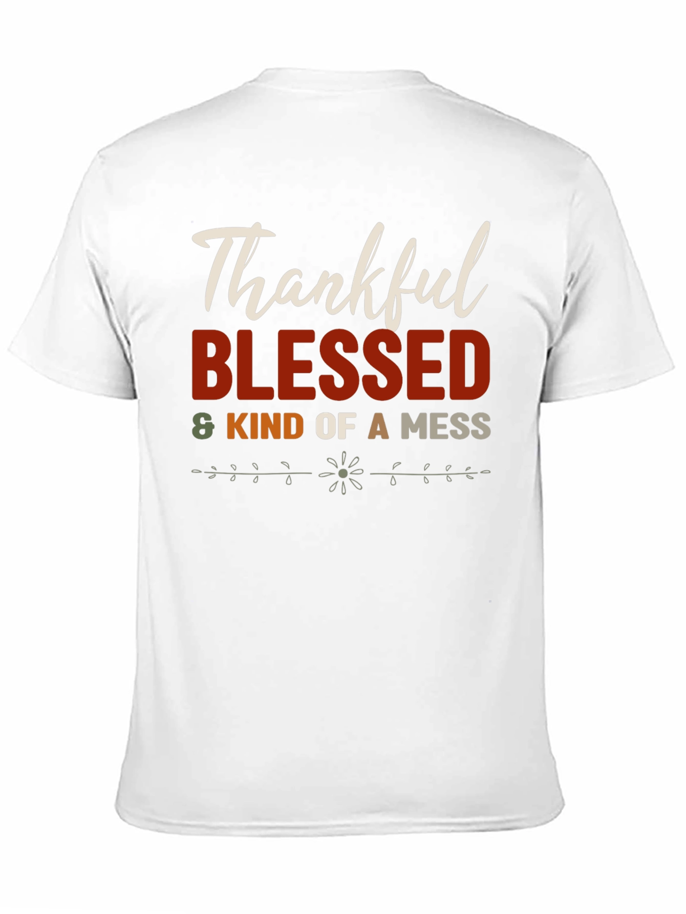Thankful Blessed & Kind of a Mess T-Shirt