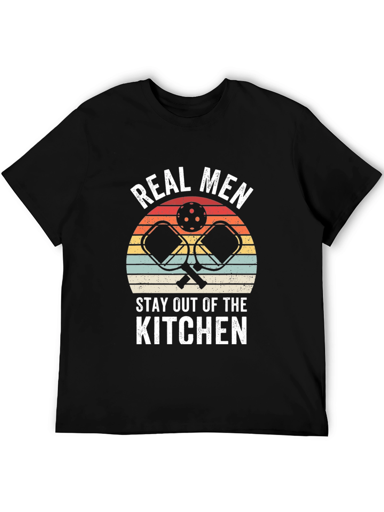 Real Men Stay Out of the Kitchen T-Shirt