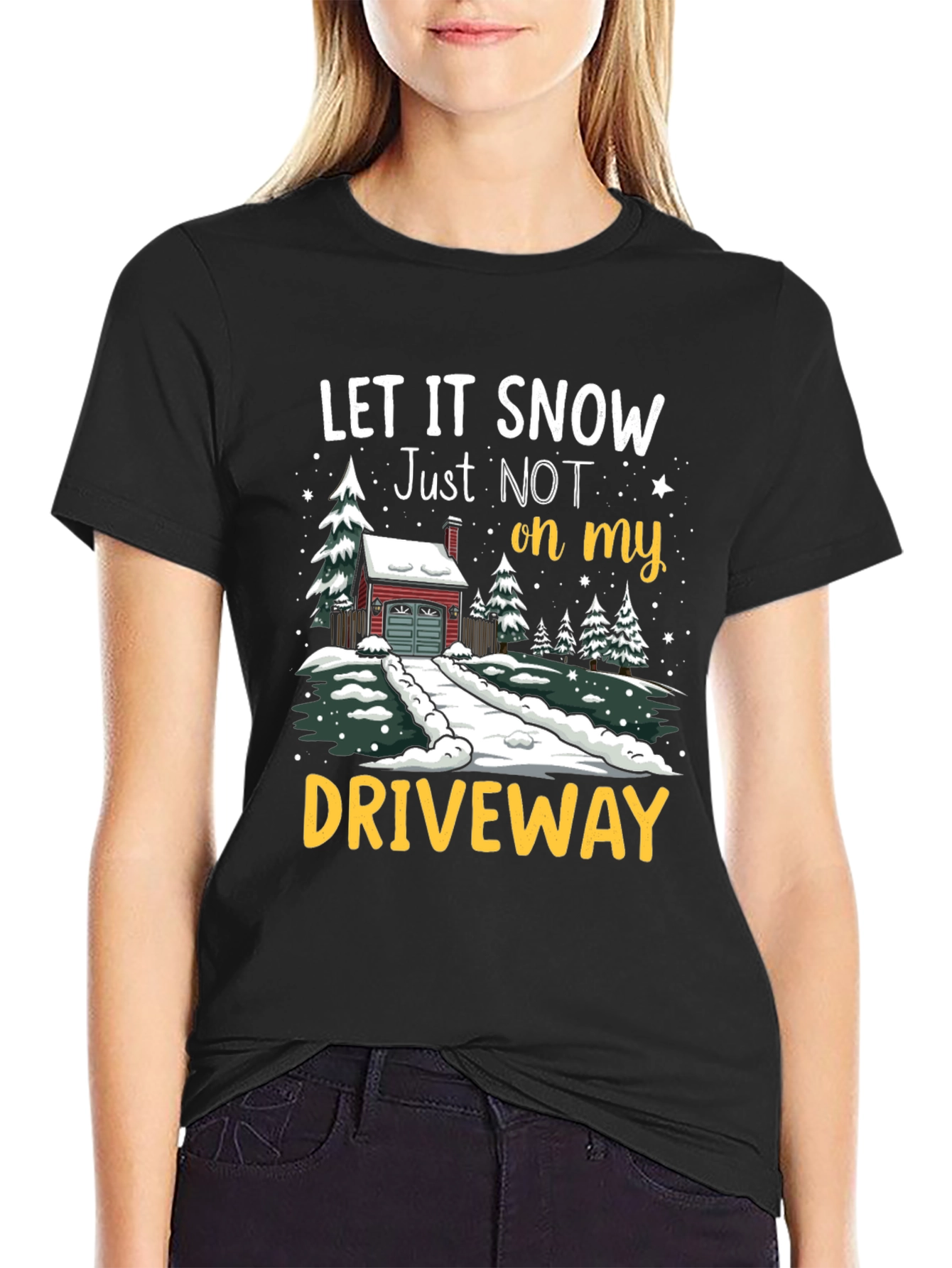 Let it Snow Driveway T-Shirt