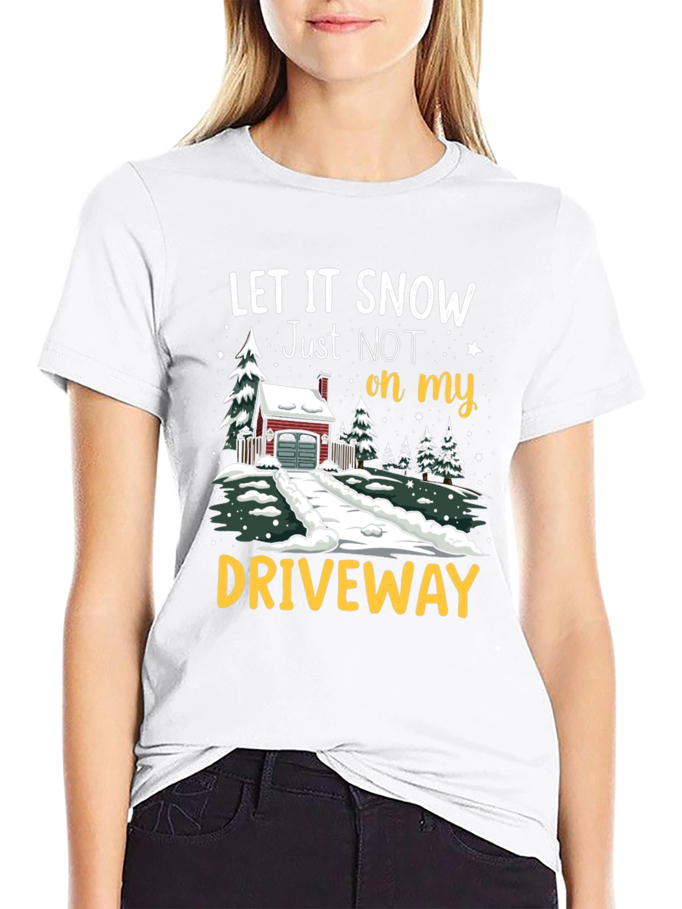Let it Snow Driveway T-Shirt