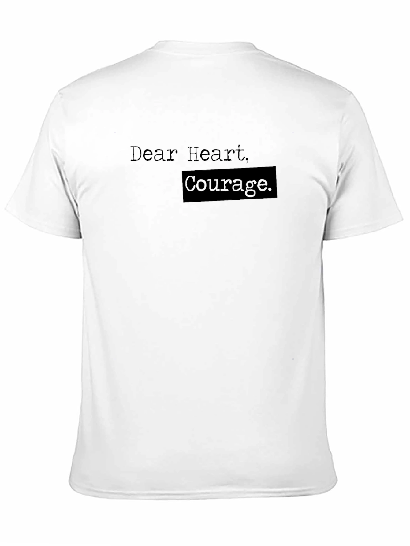 Dear Heart Courage. Graphic Tee