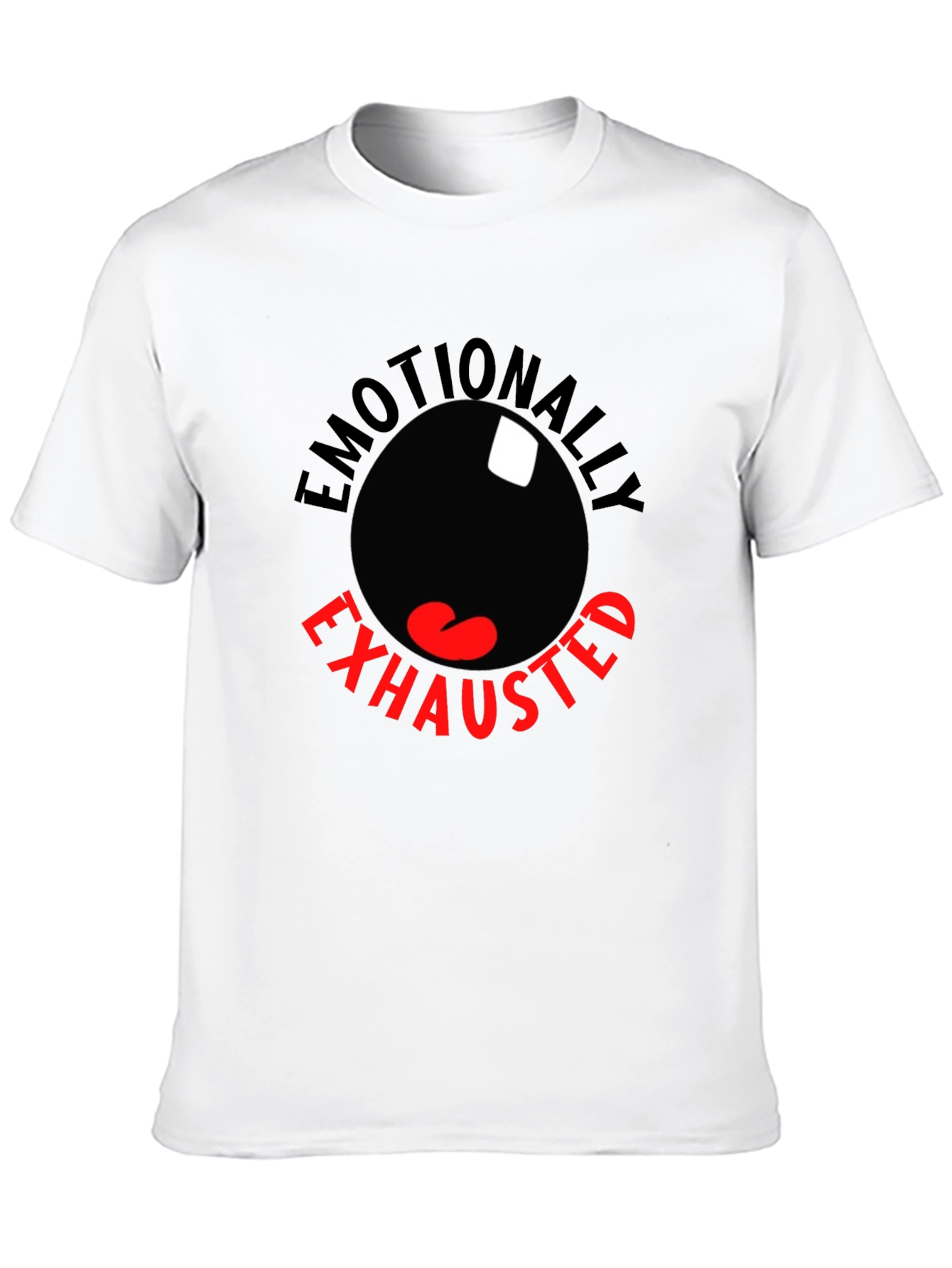 Emotionally Exhausted Graphic T-Shirt
