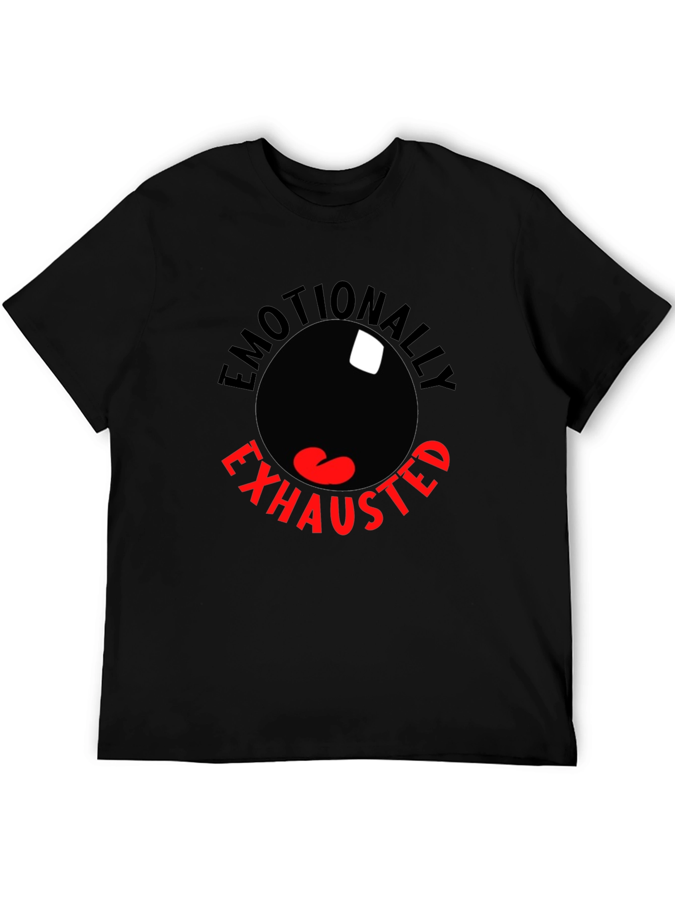 Emotionally Exhausted Graphic T-Shirt