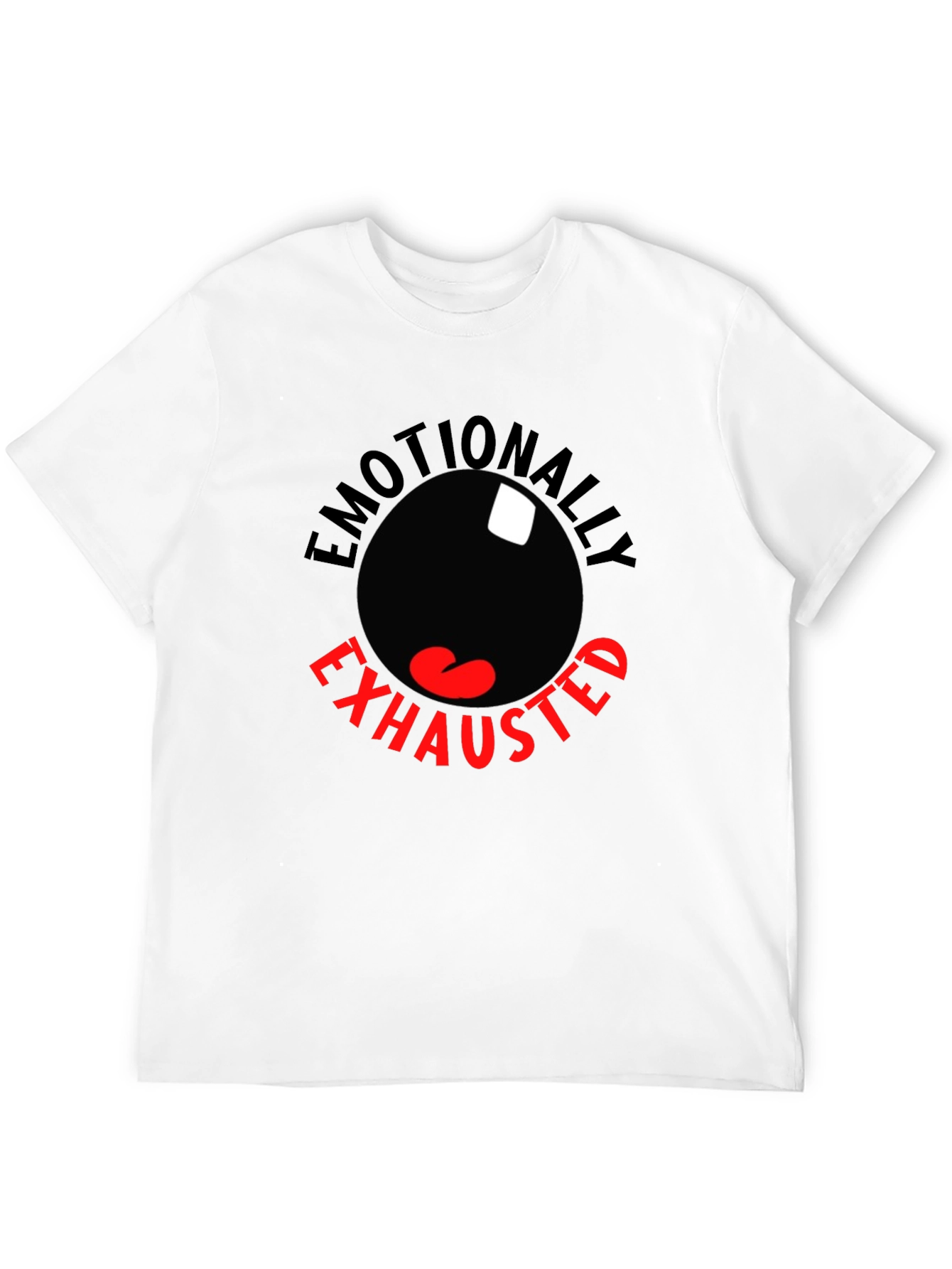 Emotionally Exhausted Graphic T-Shirt