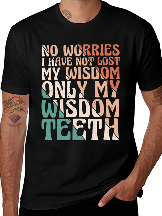 Funny Wisdom Teeth T-Shirt - Lost My Teeth Not Wisdom