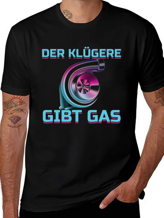 Der Klügere Gibt Gas Turbo T-Shirt