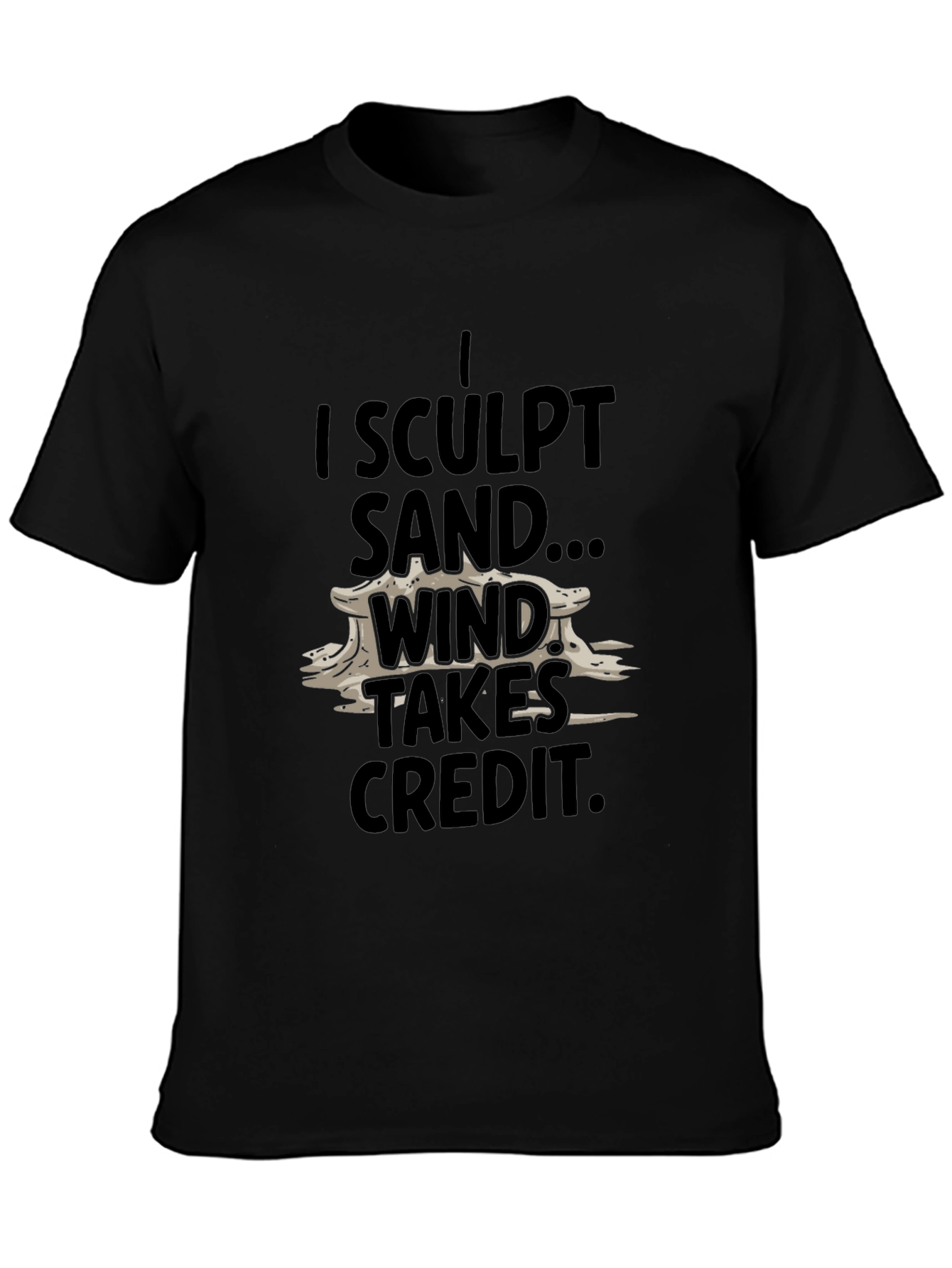 I Sculpt Sand T-Shirt - Funny Beach Summer Tee