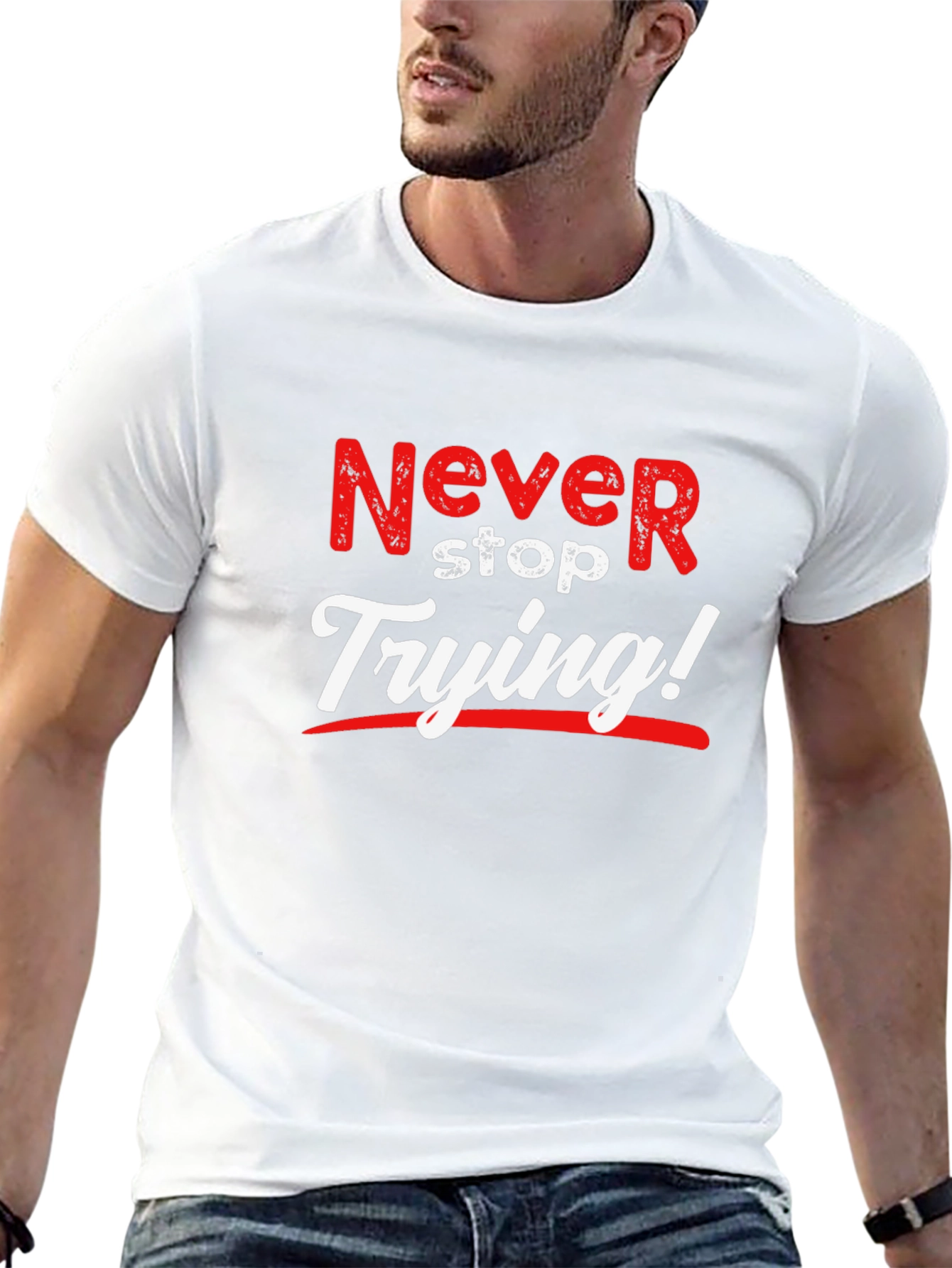 Never Stop Trying T-Shirt Motivational Tee