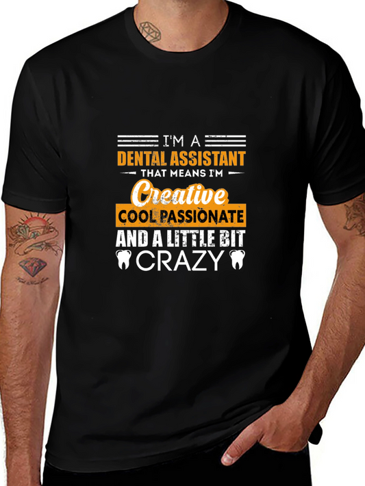 Dental Assistant Creative Crazy T-Shirt