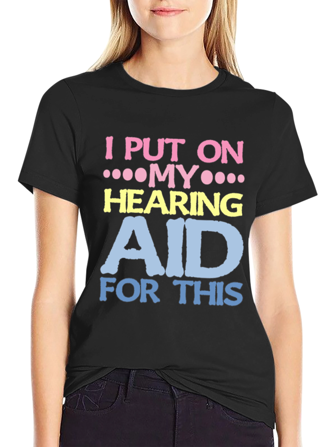 Hearing Aid T-Shirt - Funny Novelty Tee