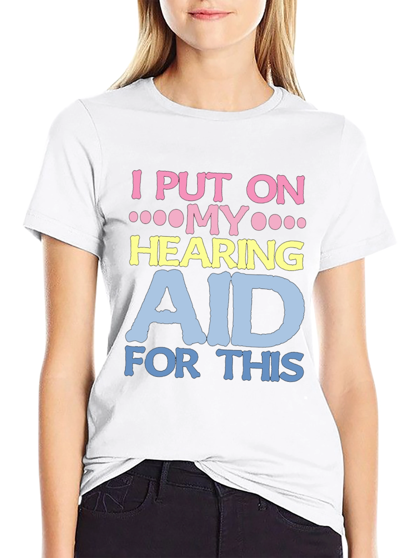 Hearing Aid T-Shirt - Funny Novelty Tee