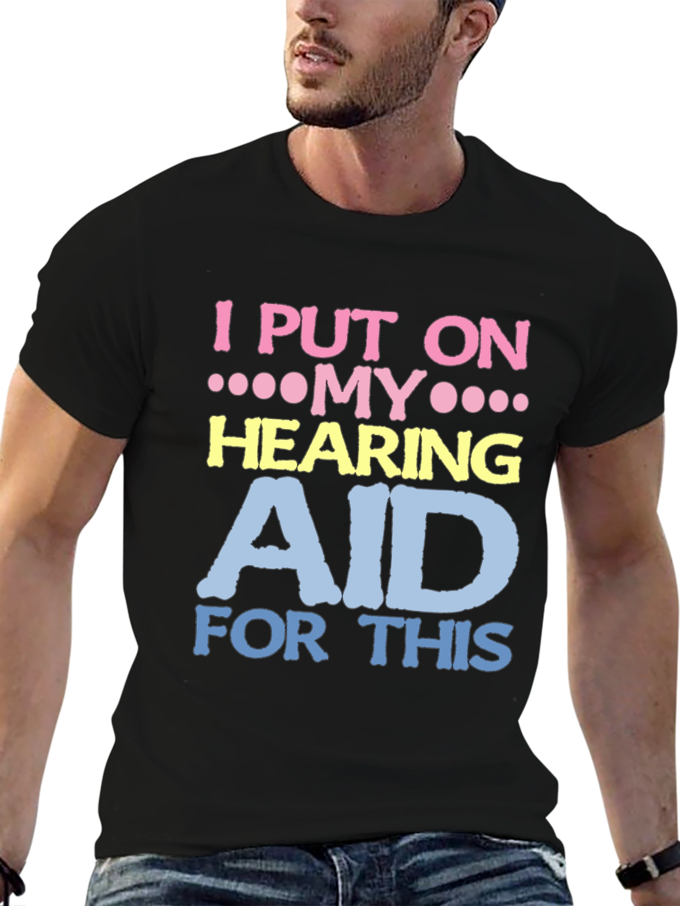 Hearing Aid T-Shirt - Funny Novelty Tee