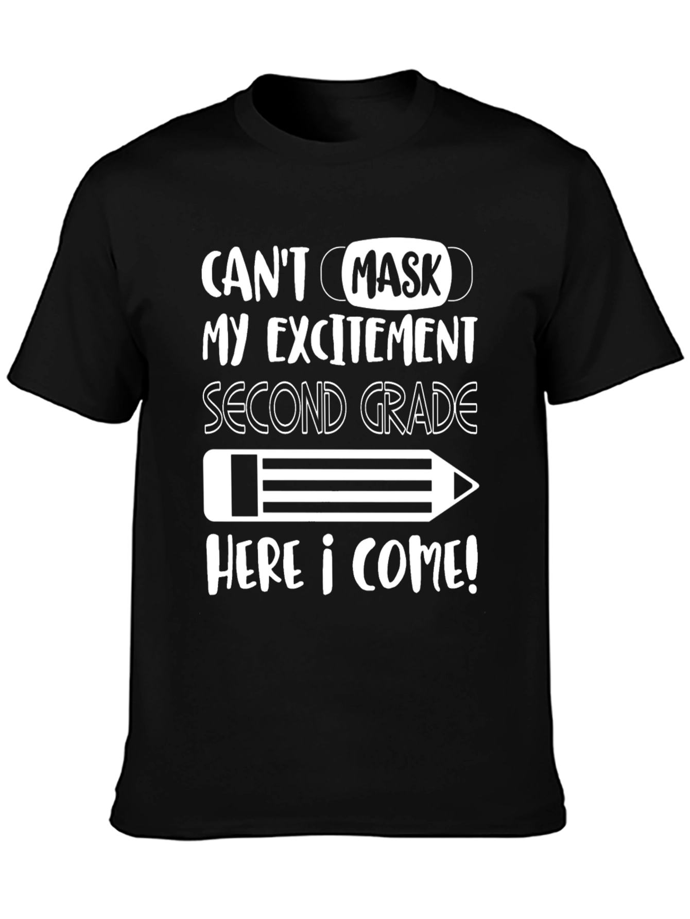Cant Mask My Excitement Second Grade T-Shirt